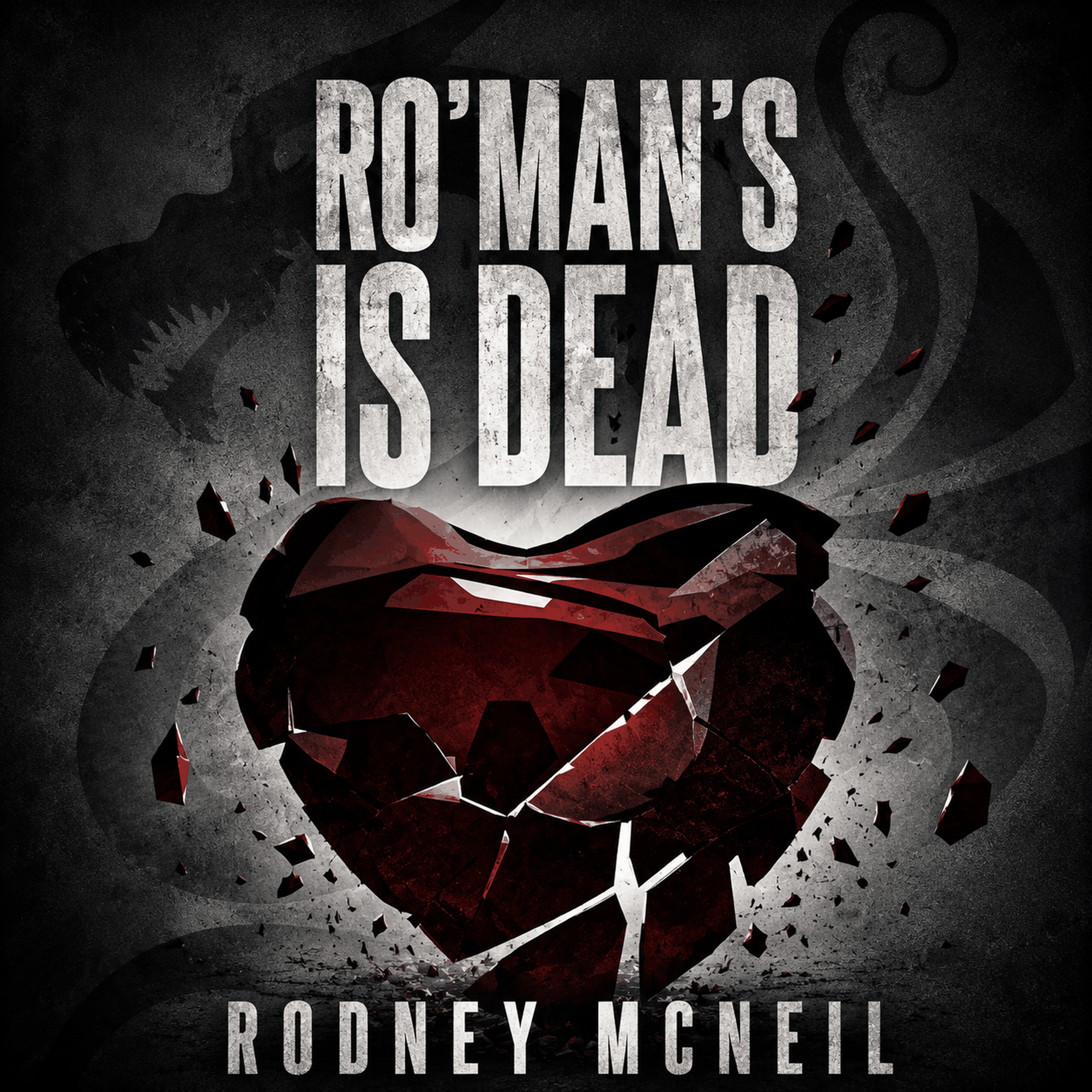 Ro’Man’s Is Dead