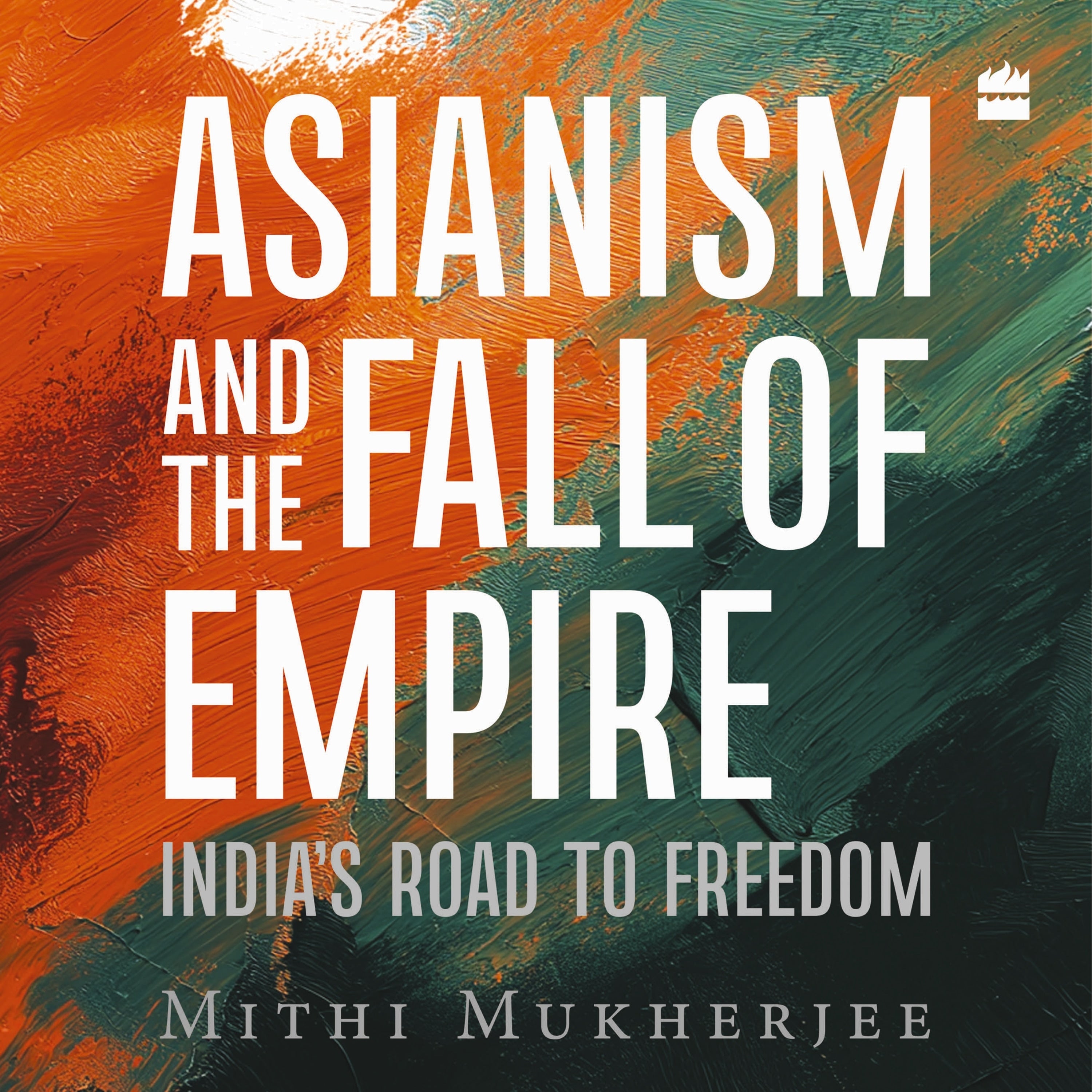 Asianism and the Fall of Empire