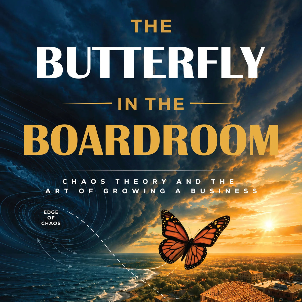 The Butterfly in the Boardroom
