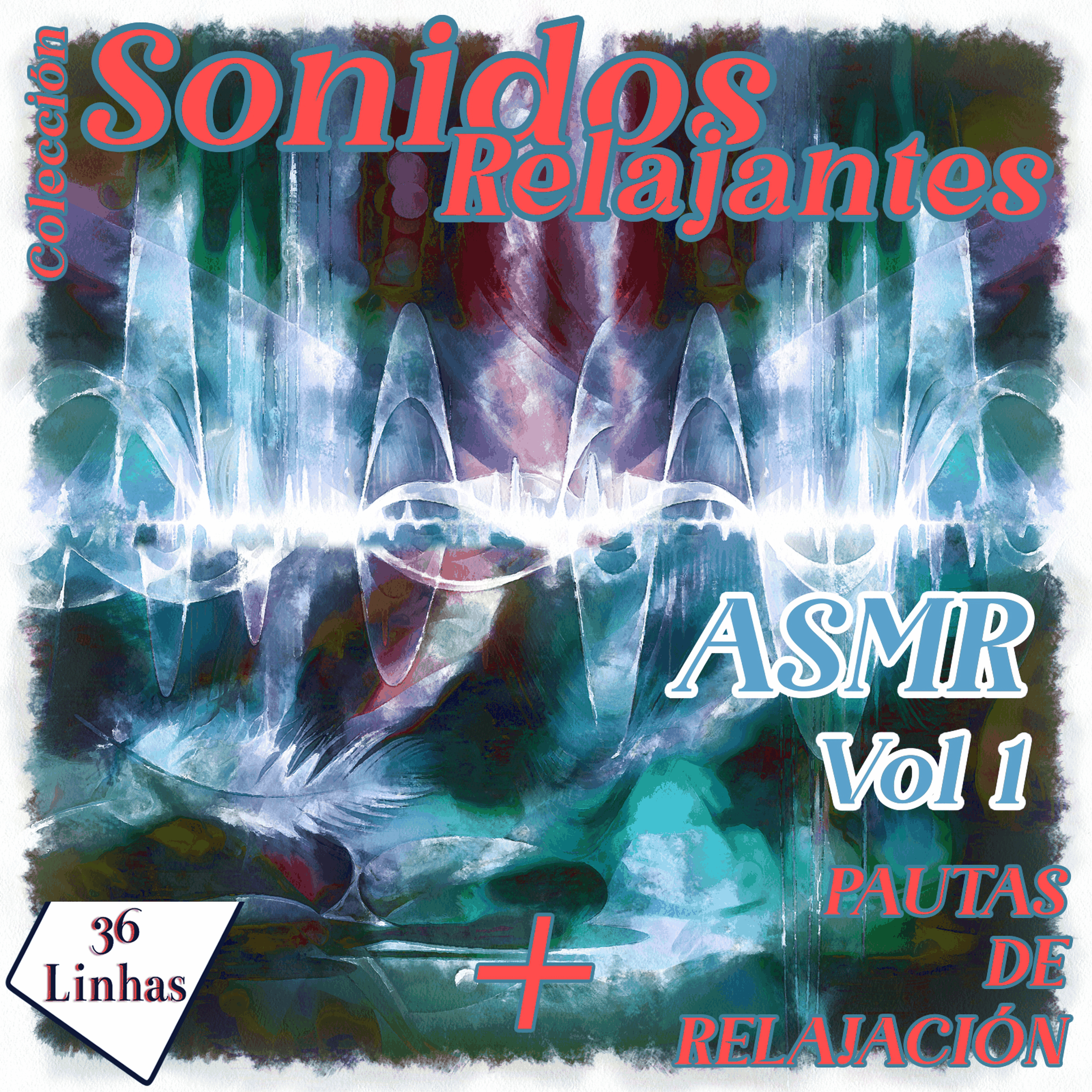 Colección de sonidos relajantes - ASMR vol 1