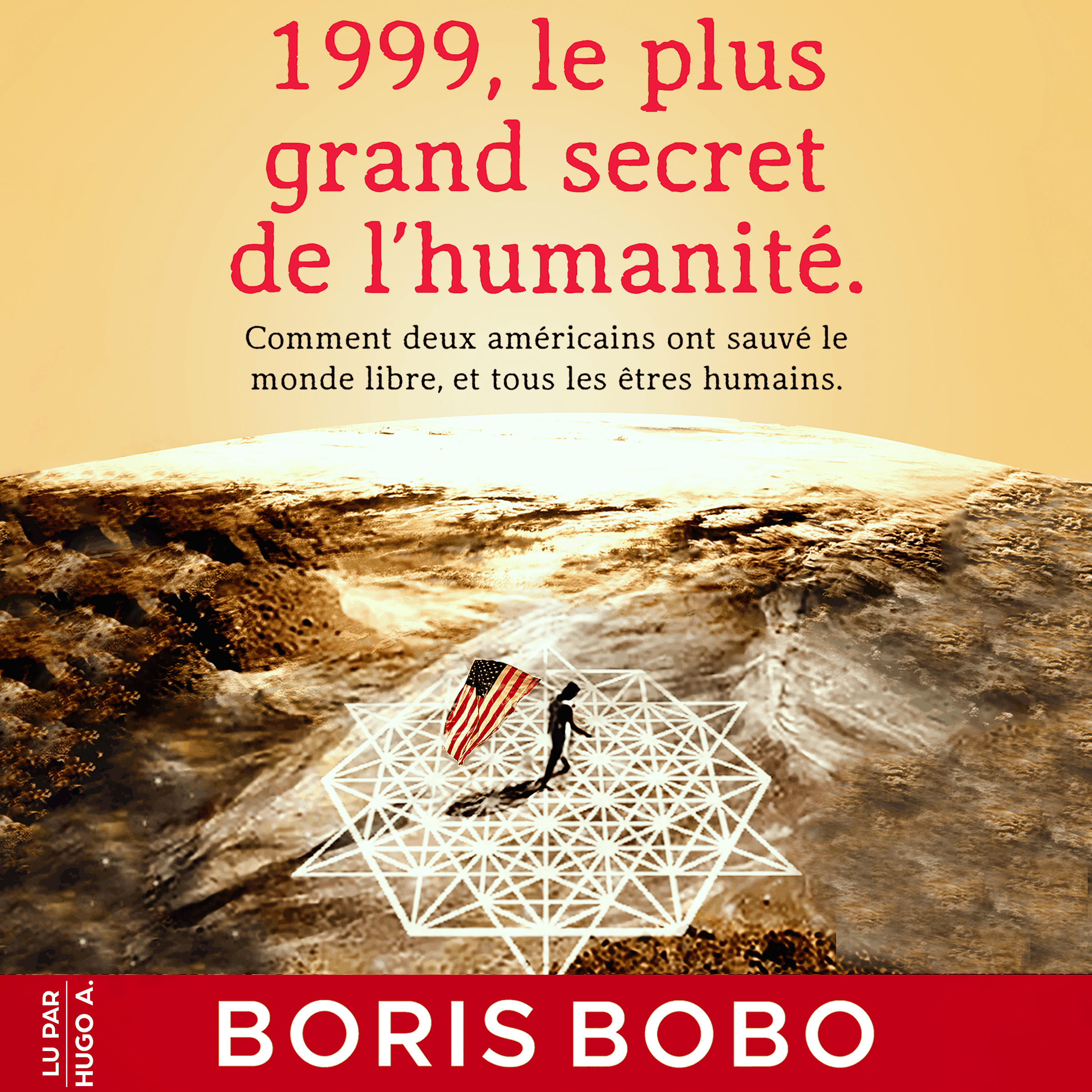 1999, Le plus grand secret de l'humanité.