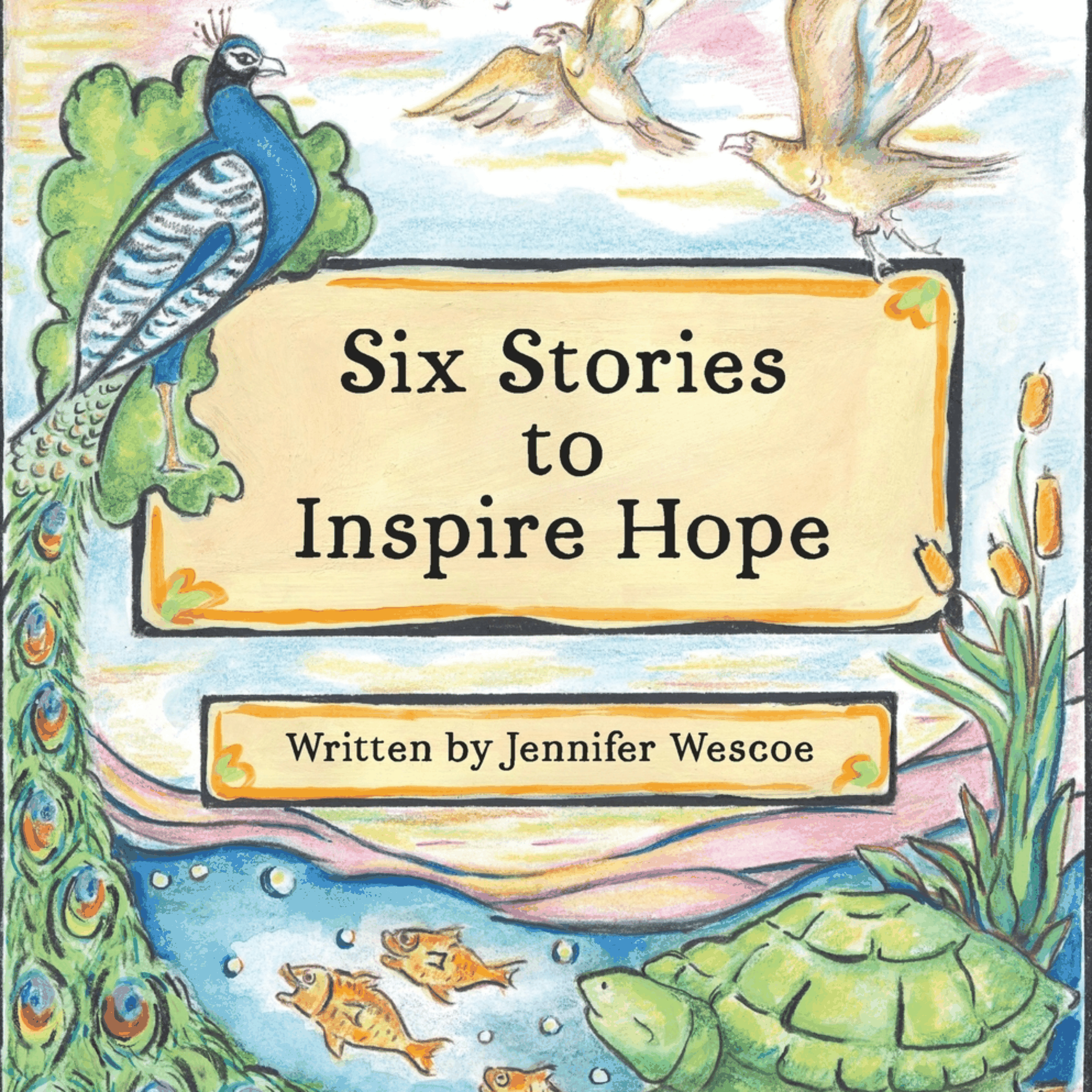 Six Stories to Inspire Hope