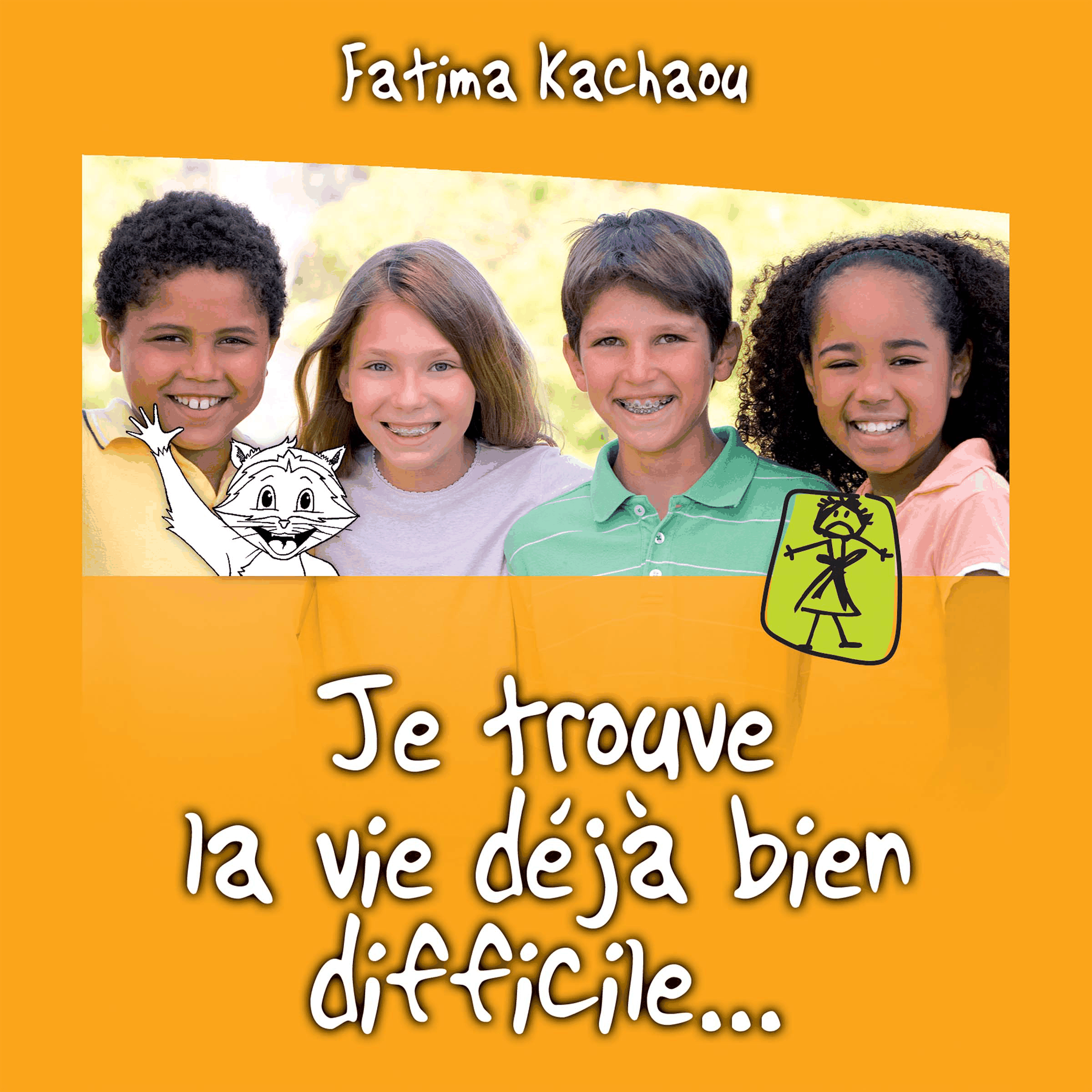 Je trouve la vie déjà bien difficile