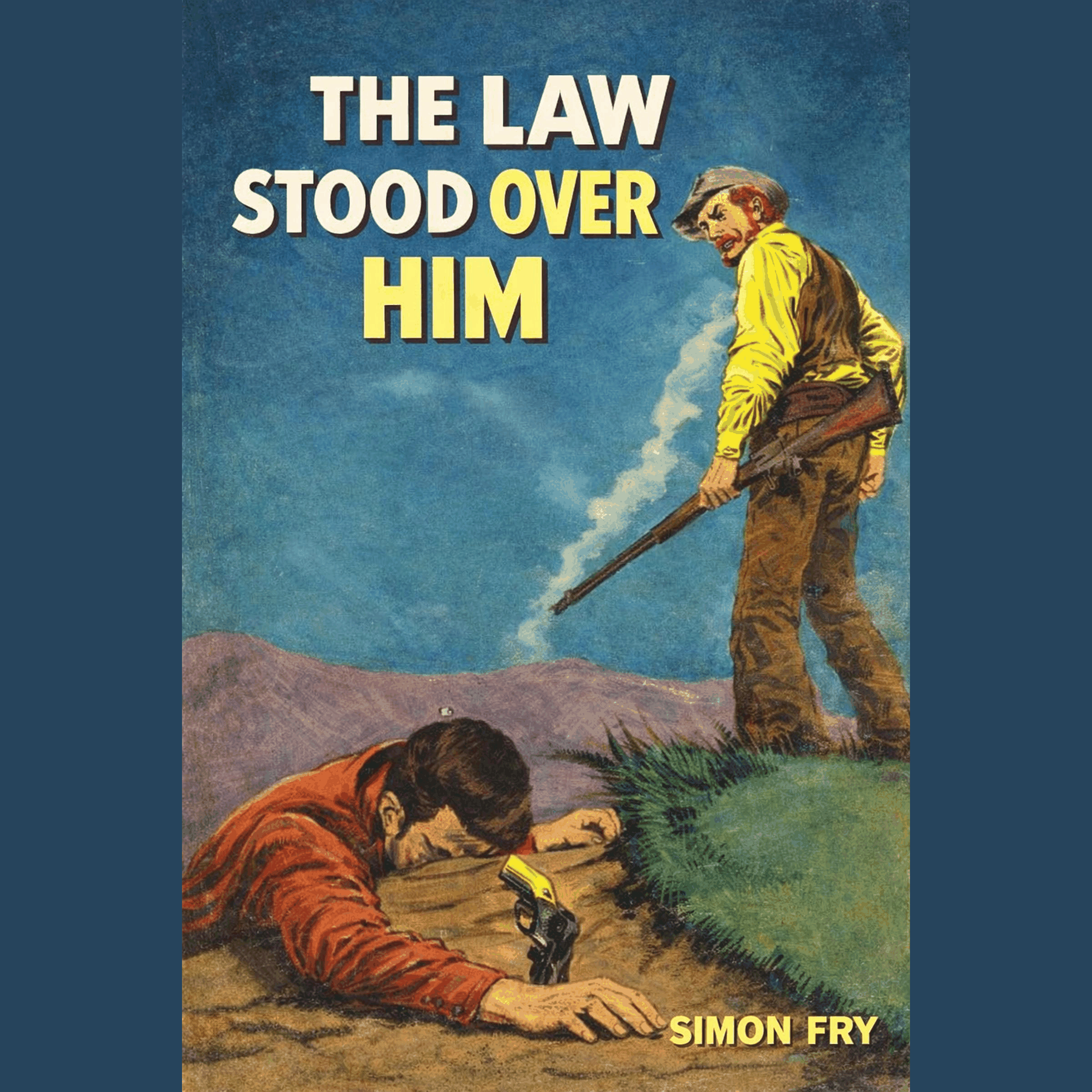 The Law Stood Over Him