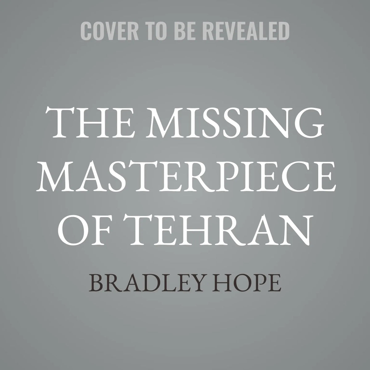 The Missing Masterpiece of Tehran