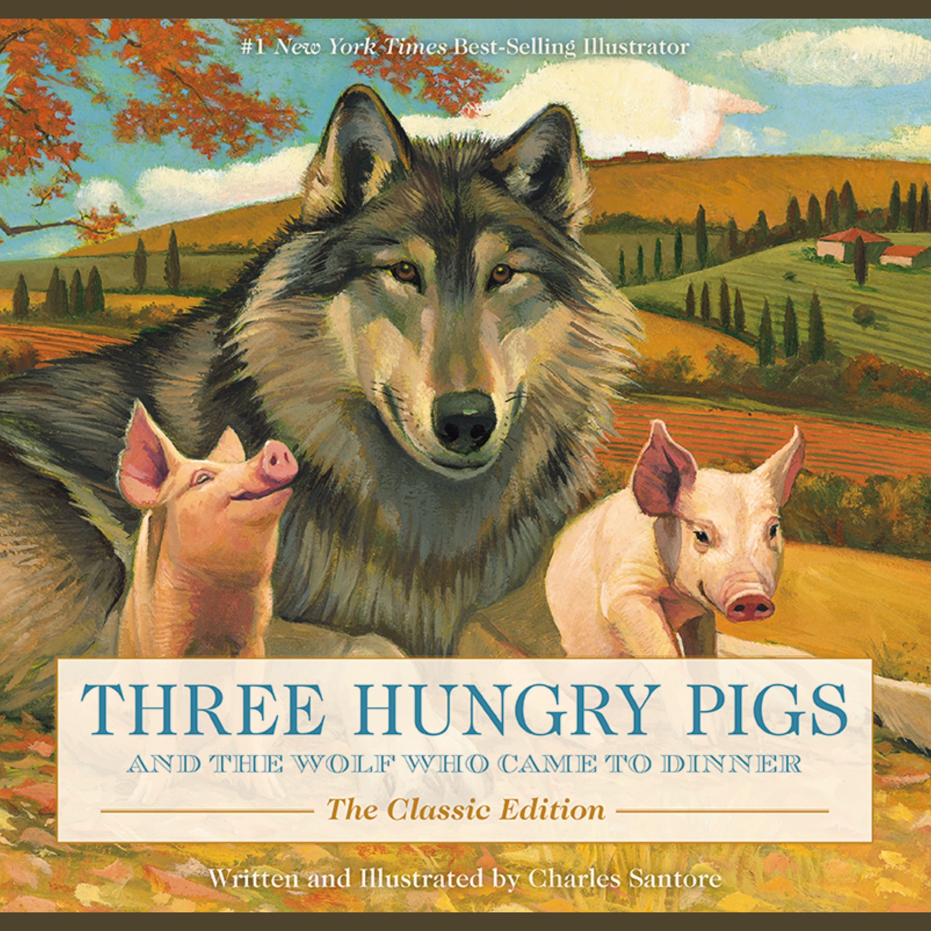 Three Hungry Pigs and the Wolf Who Came to Dinner