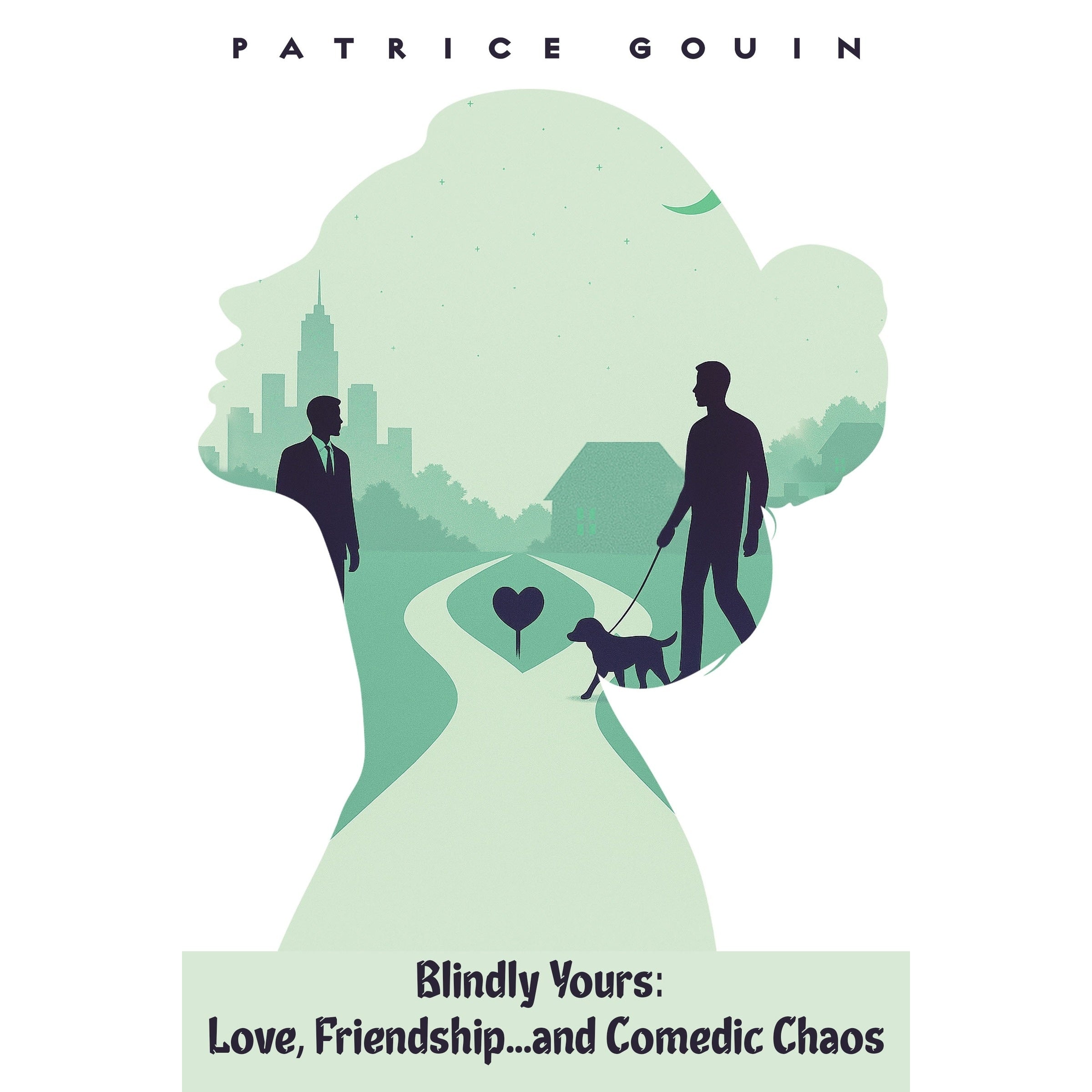 Blindly Yours: Love, Friendship, And...Comedic Chaos