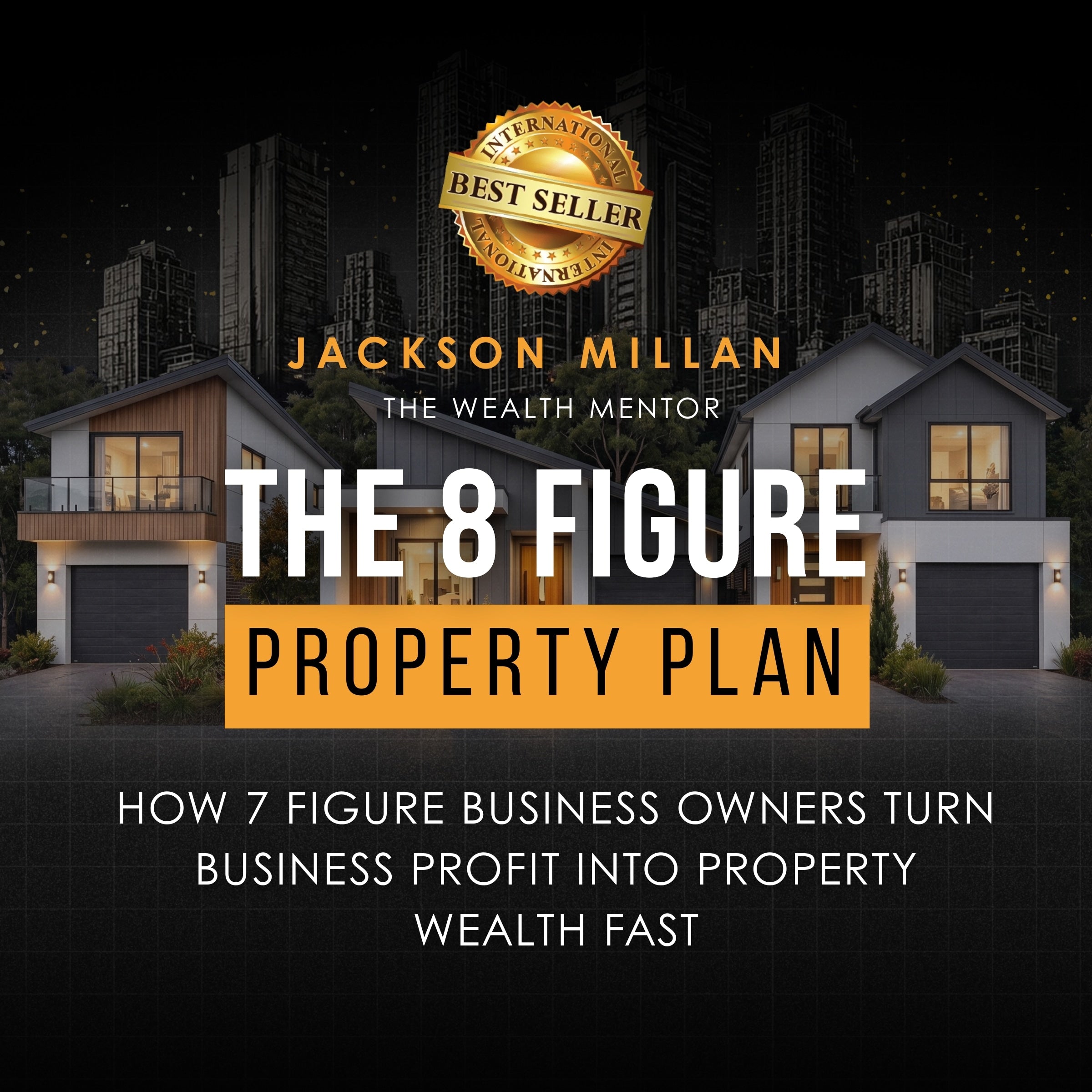 The 8 Figure Property Plan
