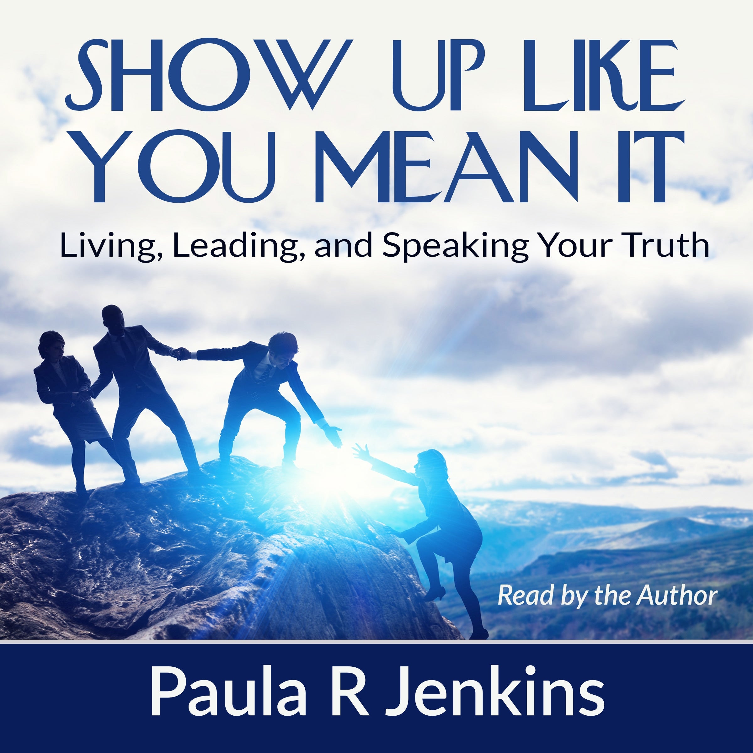 Show Up Like You Mean It