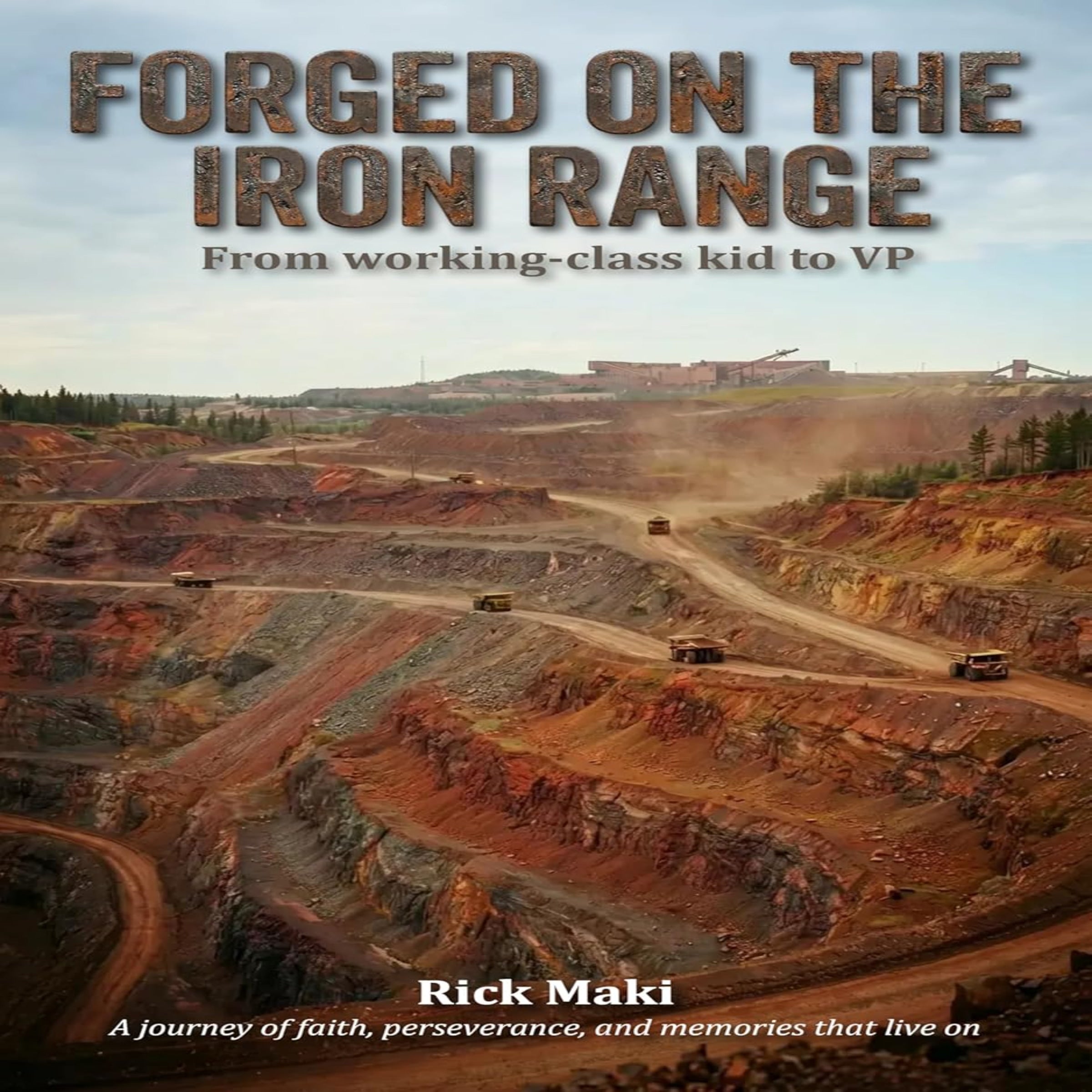 Forged on the Iron Range