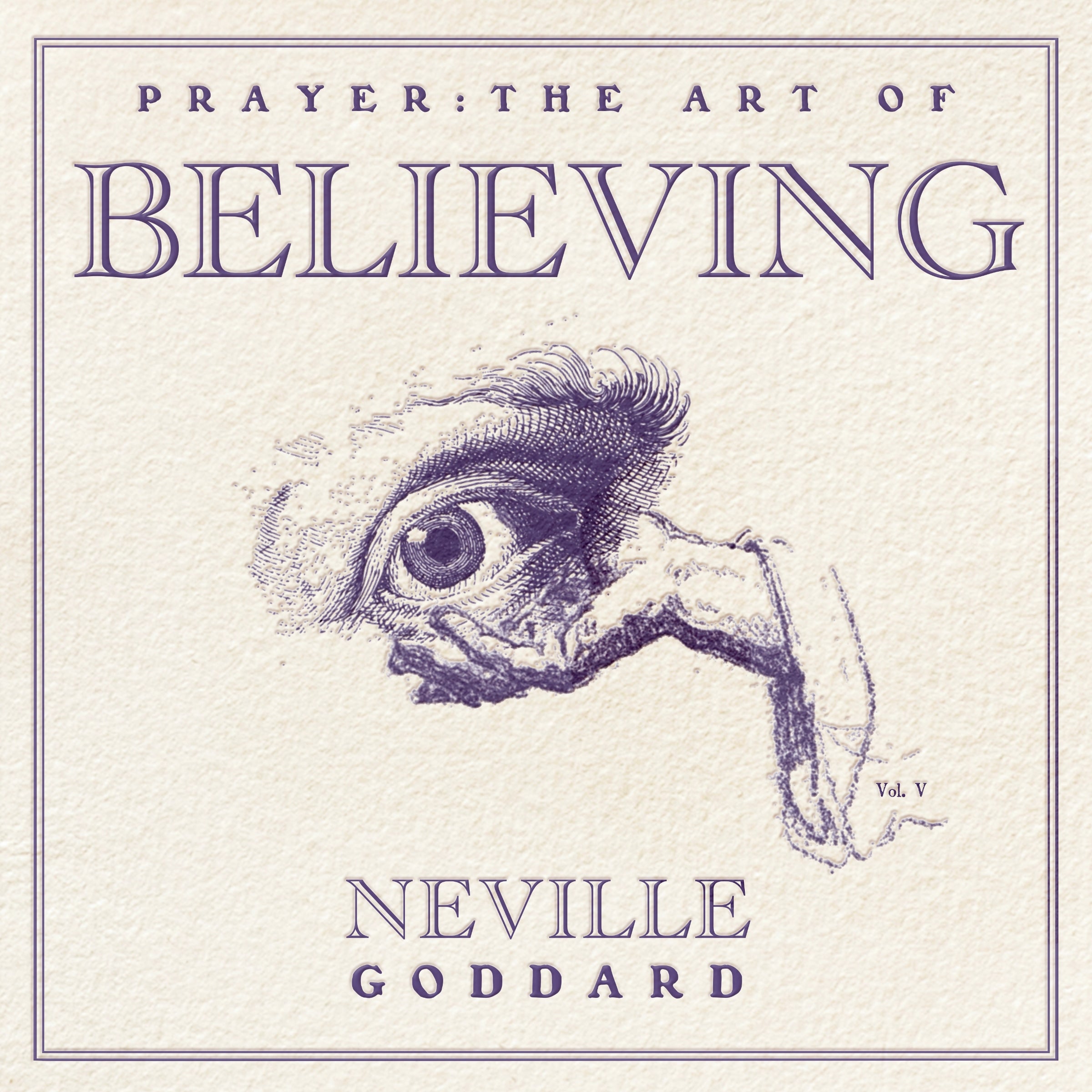 Prayer: The Art of Believing