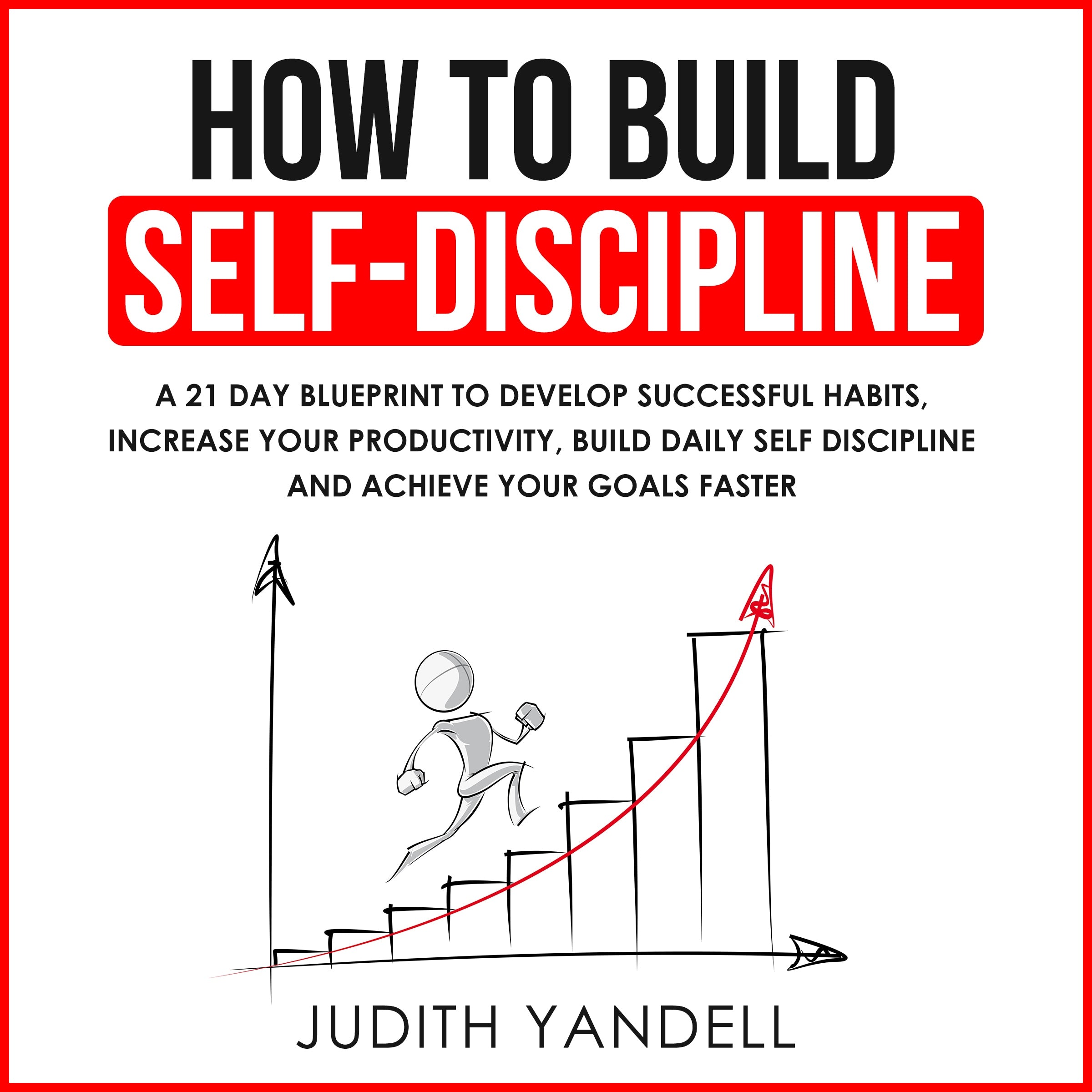 How to Build Self Discipline