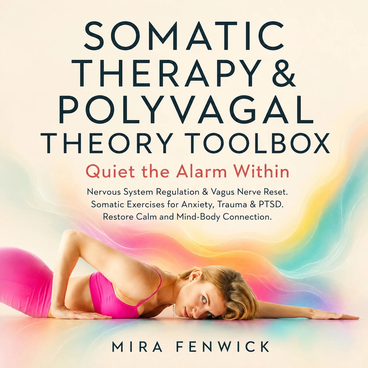 Somatic Therapy & Polyvagal Theory Toolbox — Quiet the Alarm Within