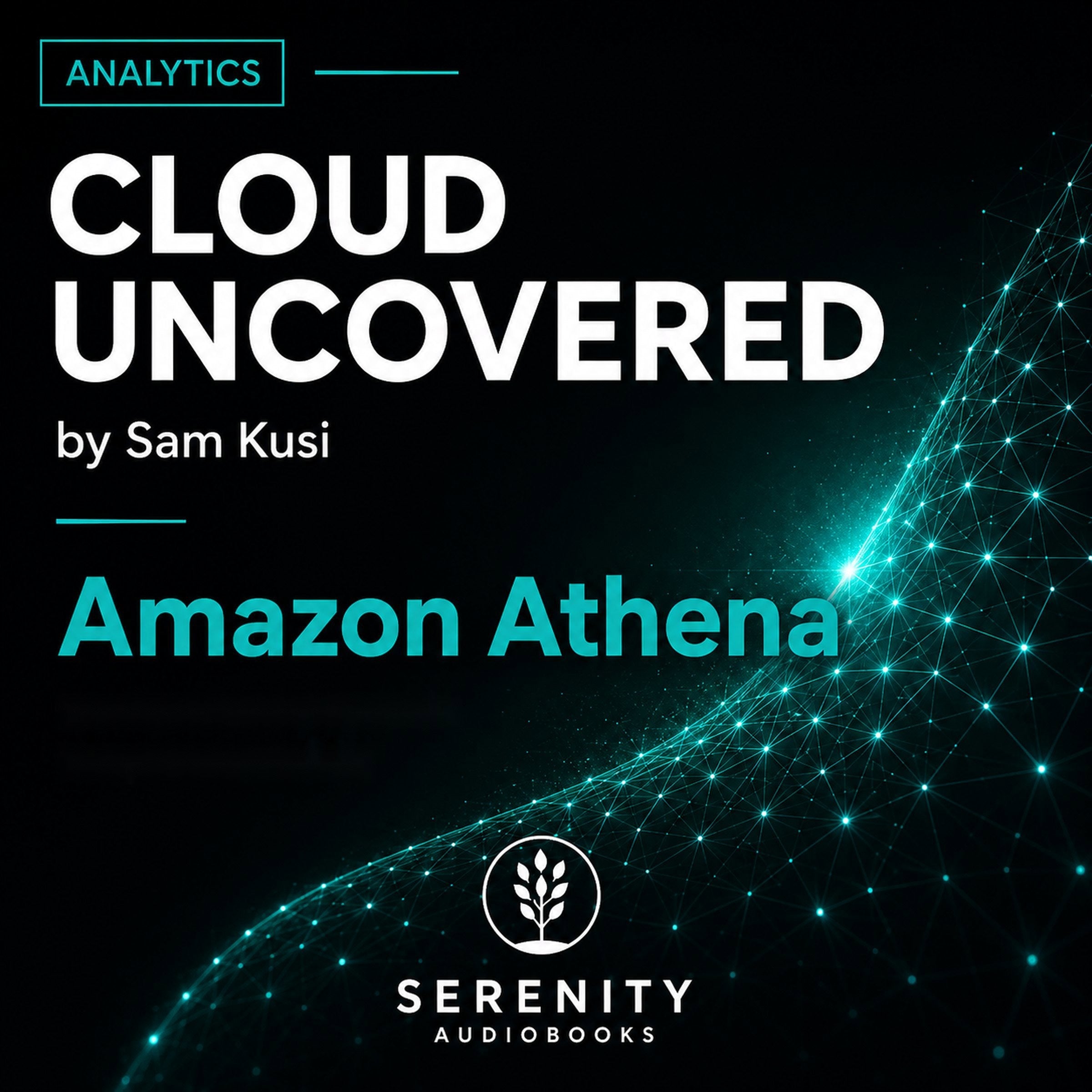 Cloud Uncovered: Amazon Athena