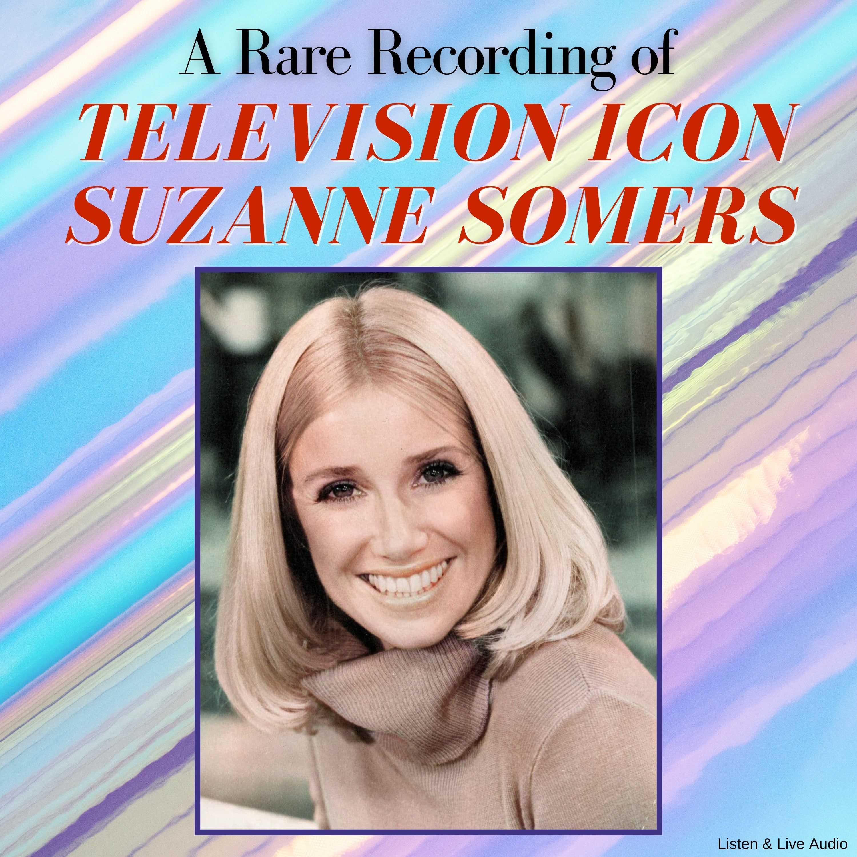 A Rare Recording of Television Icon Suzanne Somers