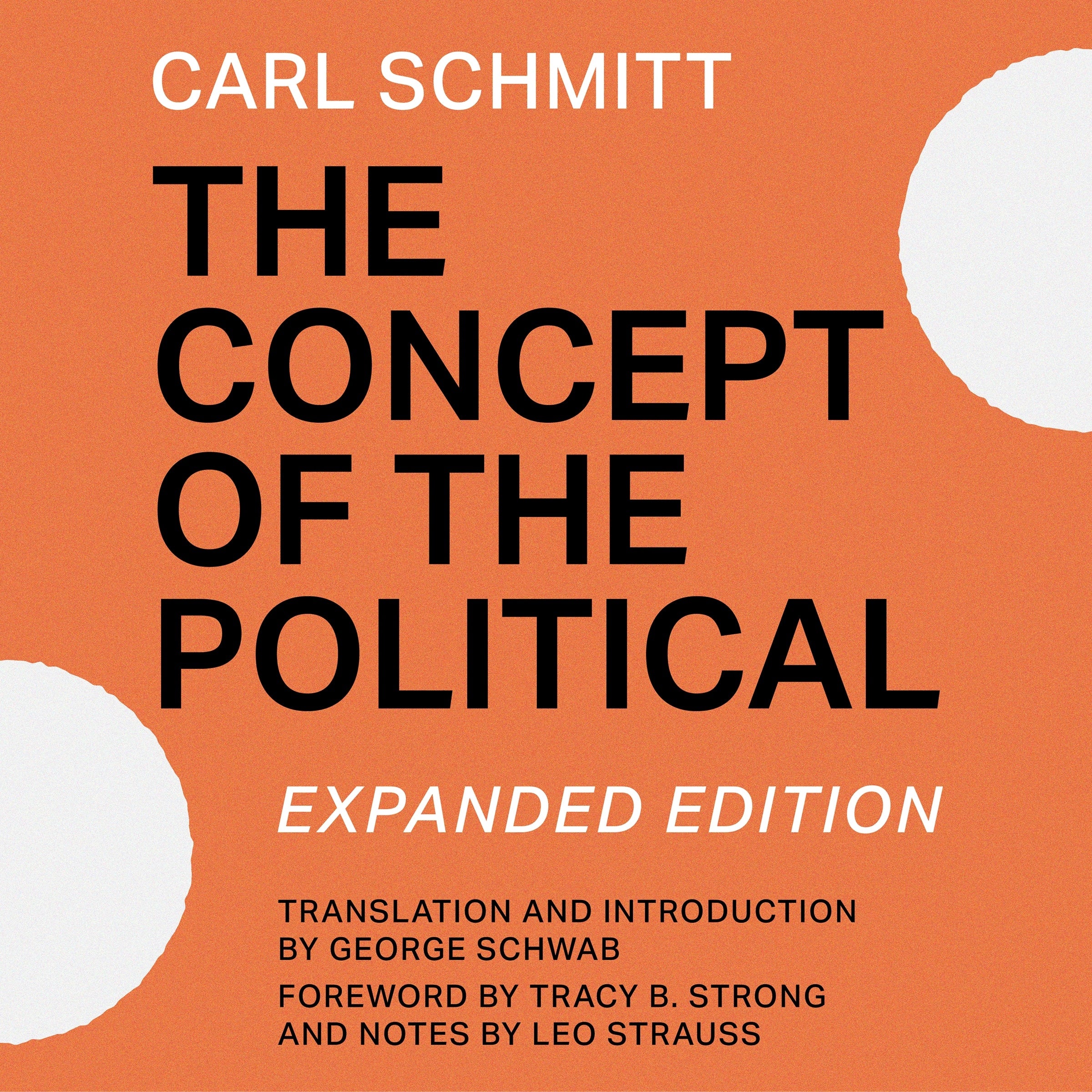 The Concept of the Political (Expanded Edition)