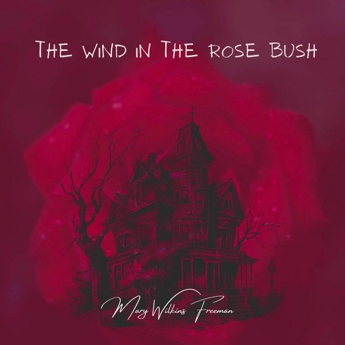 The Wind in the Rose Bush