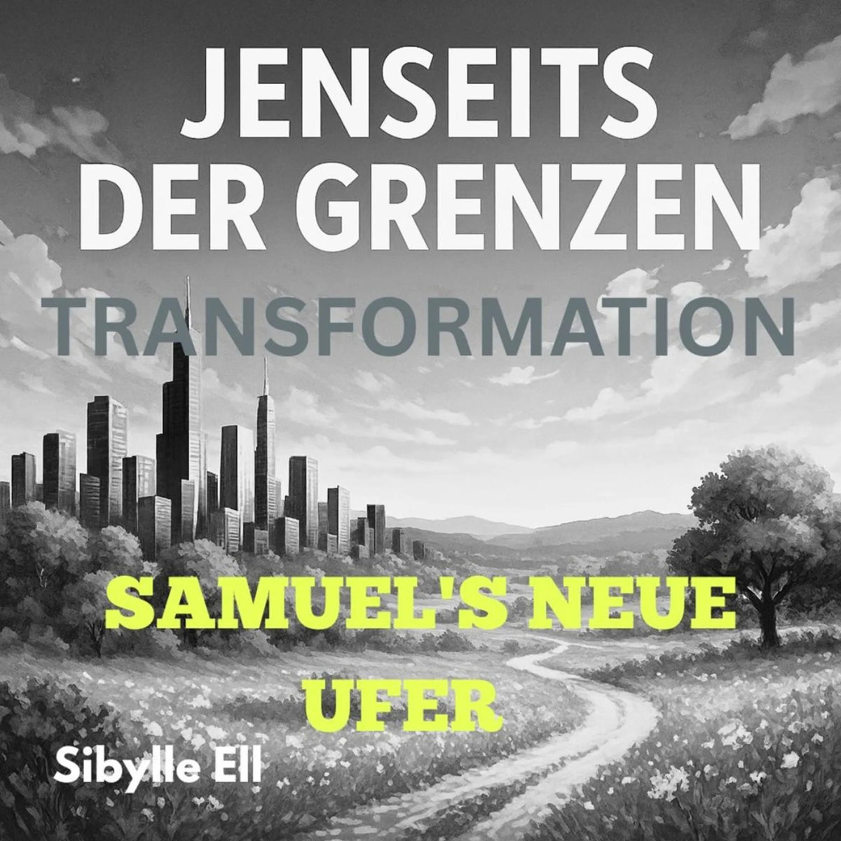 Jenseits Der Grenzen: Transformation