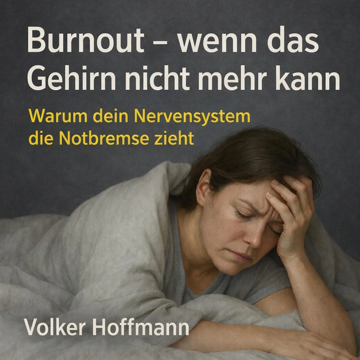 Burnout - wenn das Gehirn nicht mehr kann