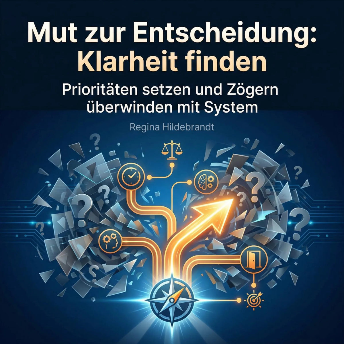 Mut zur Entscheidung: Klarheit finden
