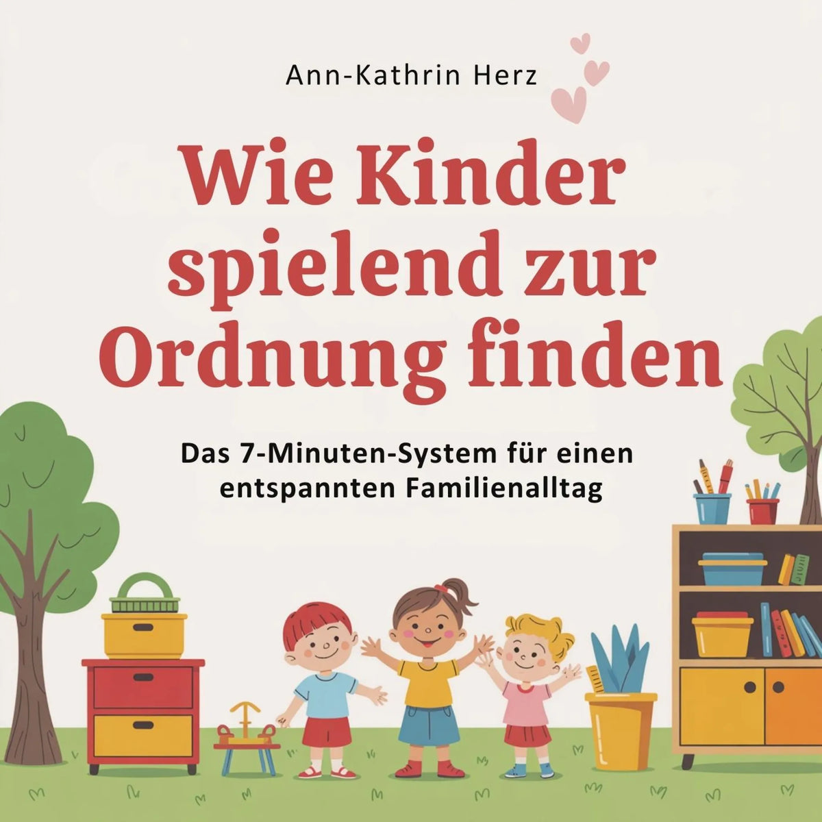 Wie Kinder spielend zur Ordnung finden