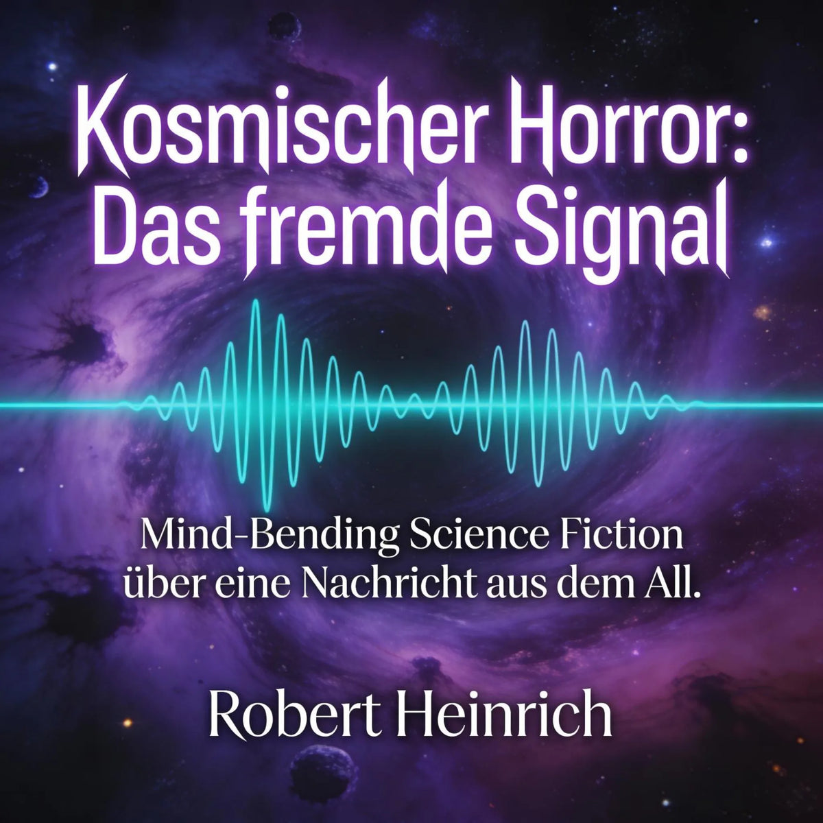 Kosmischer Horror: Das fremde Signal