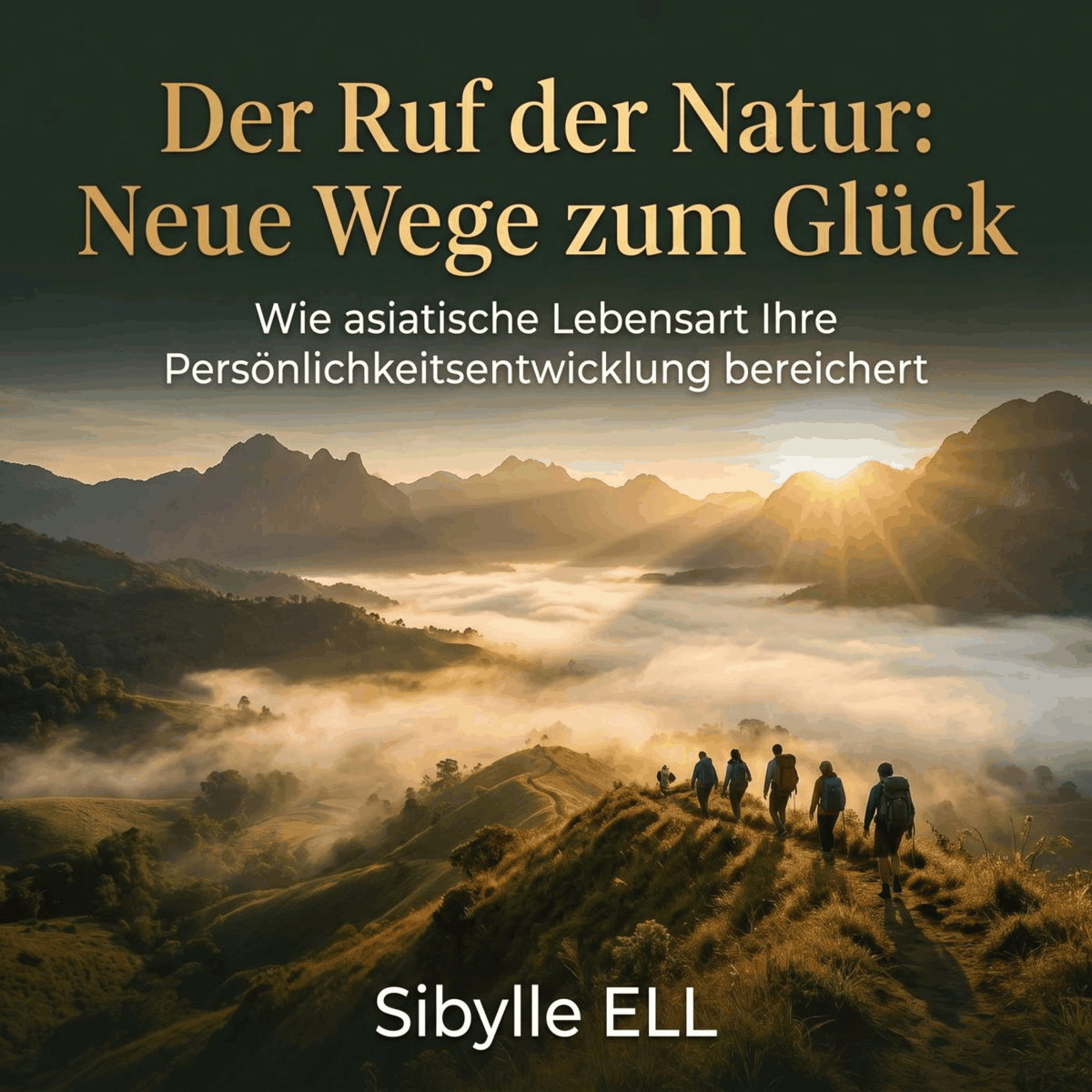 Der Ruf der Natur: Neue Wege zum Glück