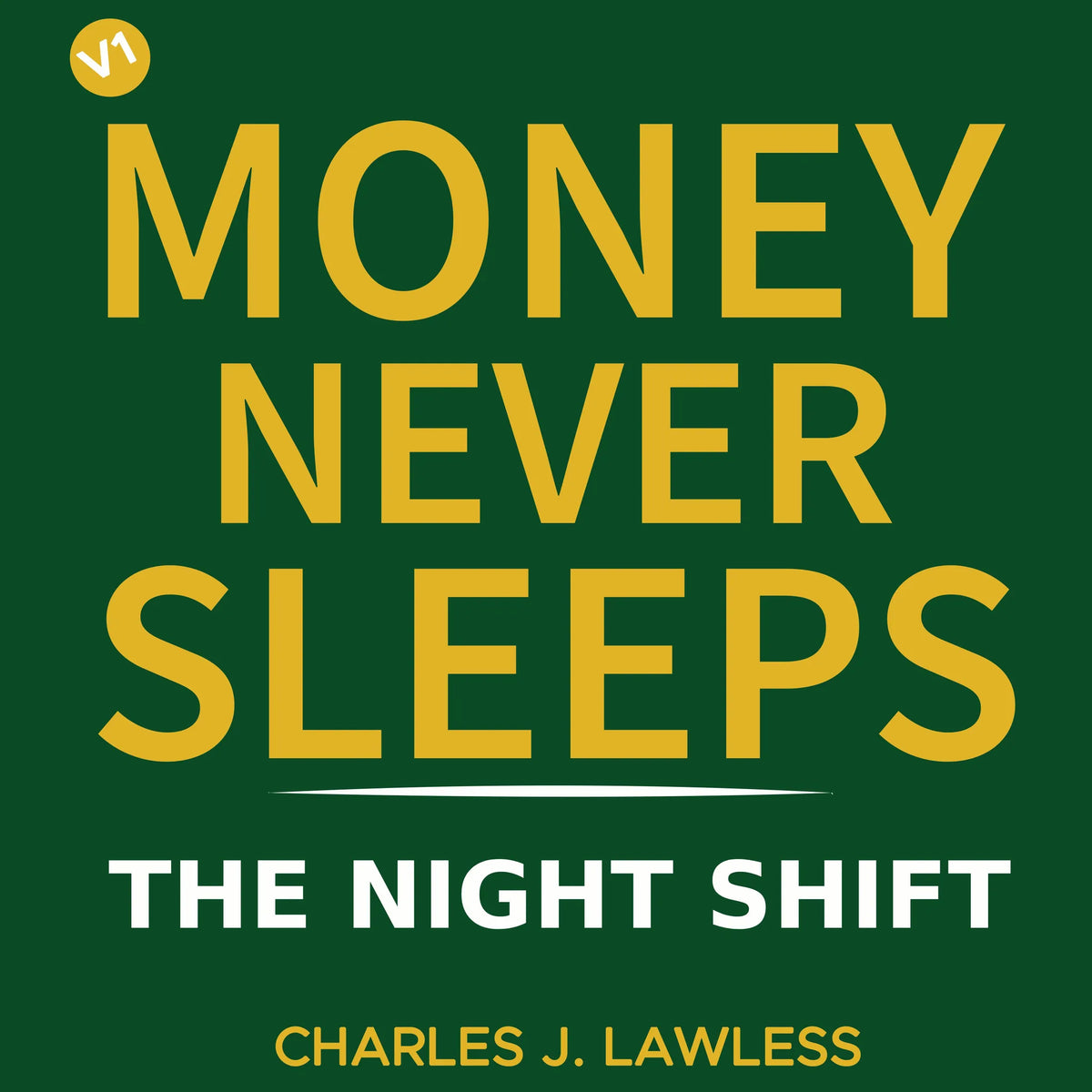 MONEY NEVER SLEEPS: THE NIGHT SHIFT