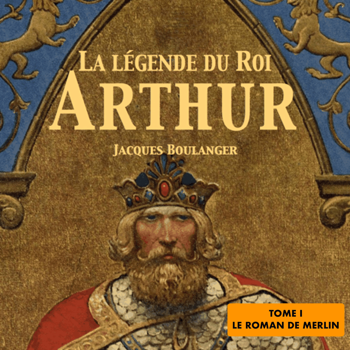 La Légende du Roi Arthur