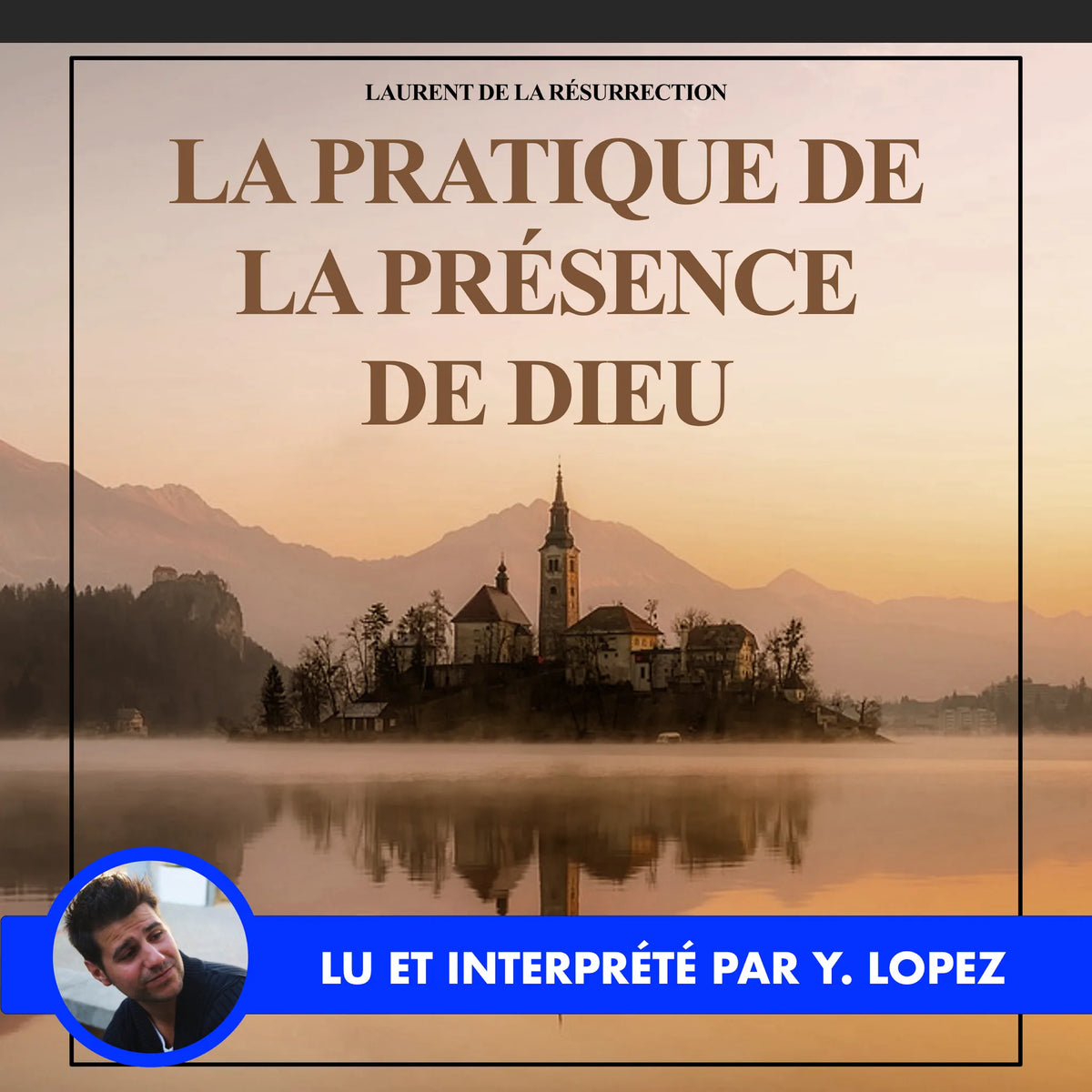 La Pratique de la Présence de Dieu