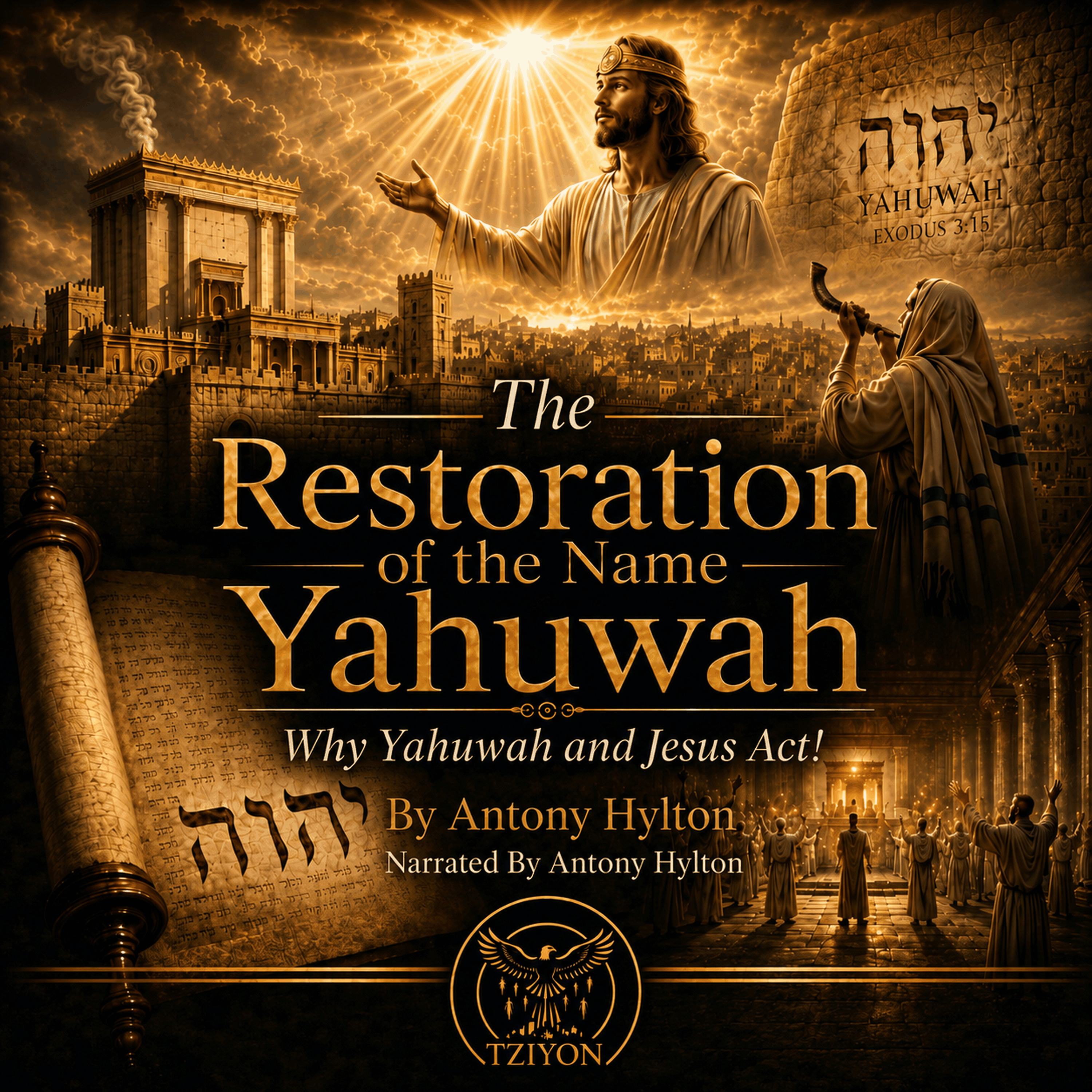 The Restoration of the Name Yahuwah: Why Yahuwah and Jesus Act!