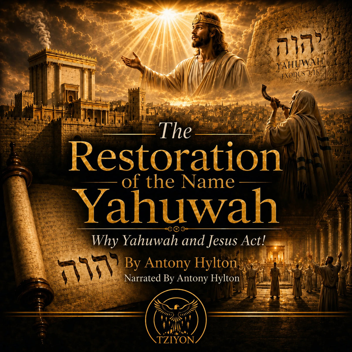 The Restoration of the Name Yahuwah: Why Yahuwah and Jesus Act!