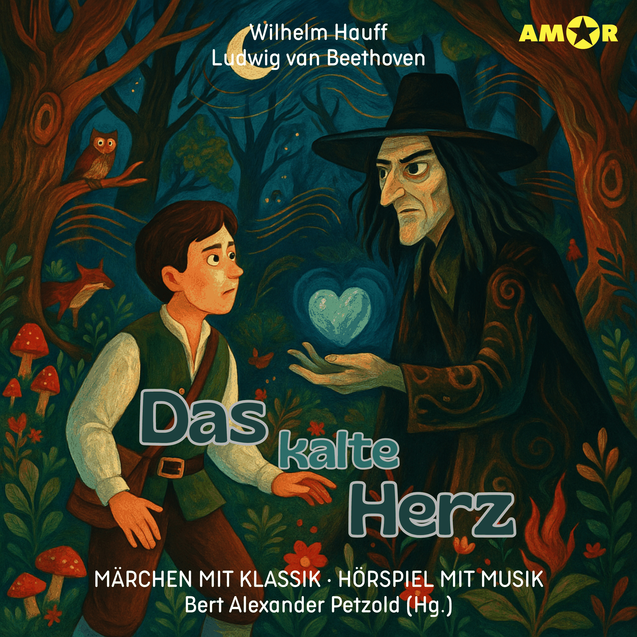 Märchen mit Klassik, Folge 12: Das kalte Herz (ungekürzt)