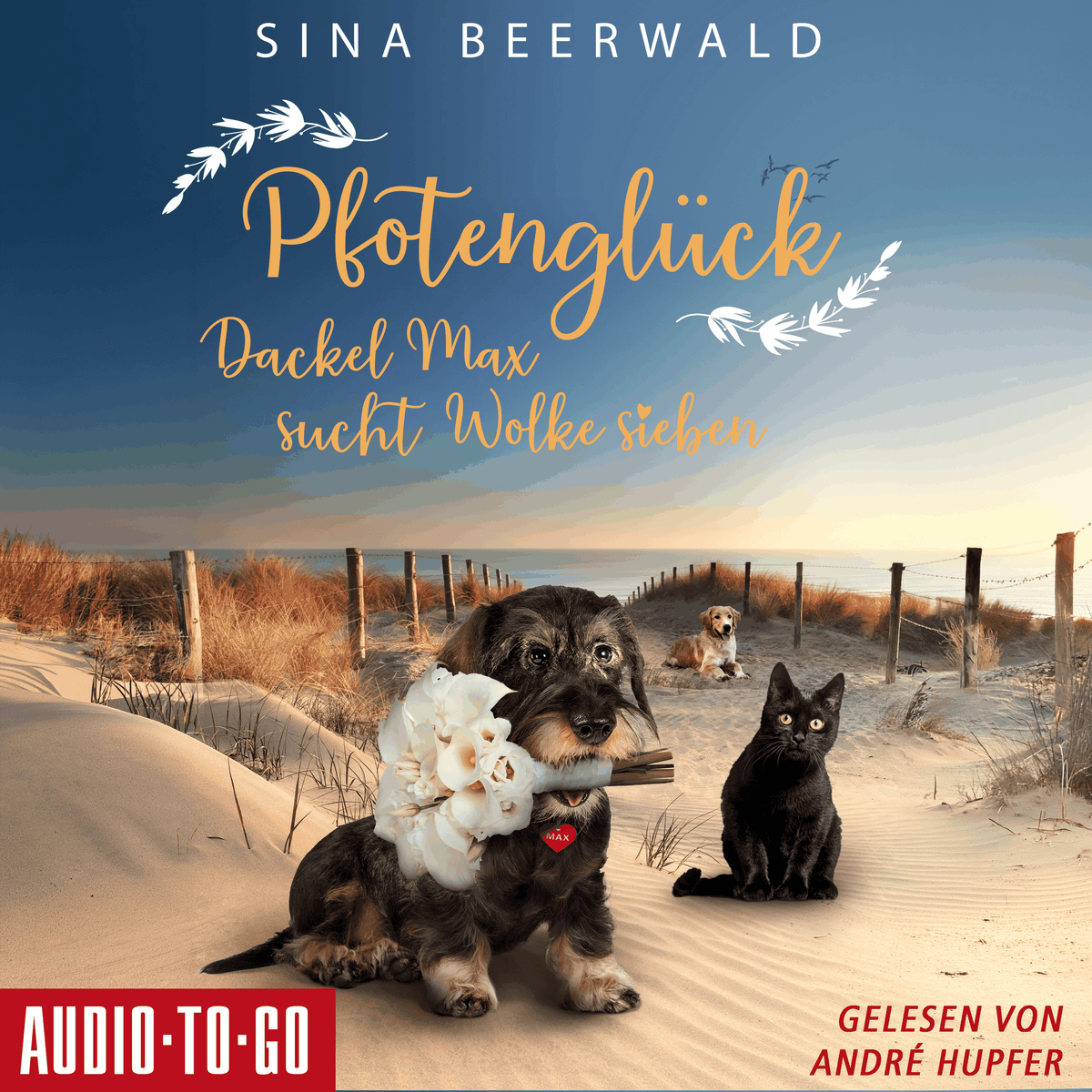 Pfotenglück - Dackel Max sucht Wolke sieben - Dackel Max auf Sylt, Band 3 (ungekürzt)