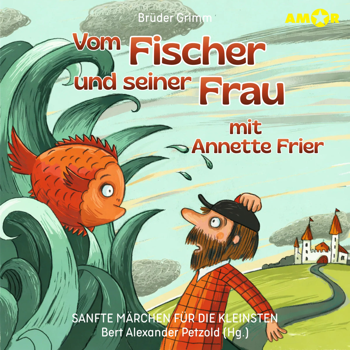 Sanfte Märchen für die Kleinsten, Folge 11: Vom Fischer und seiner Frau (ungekürzt)