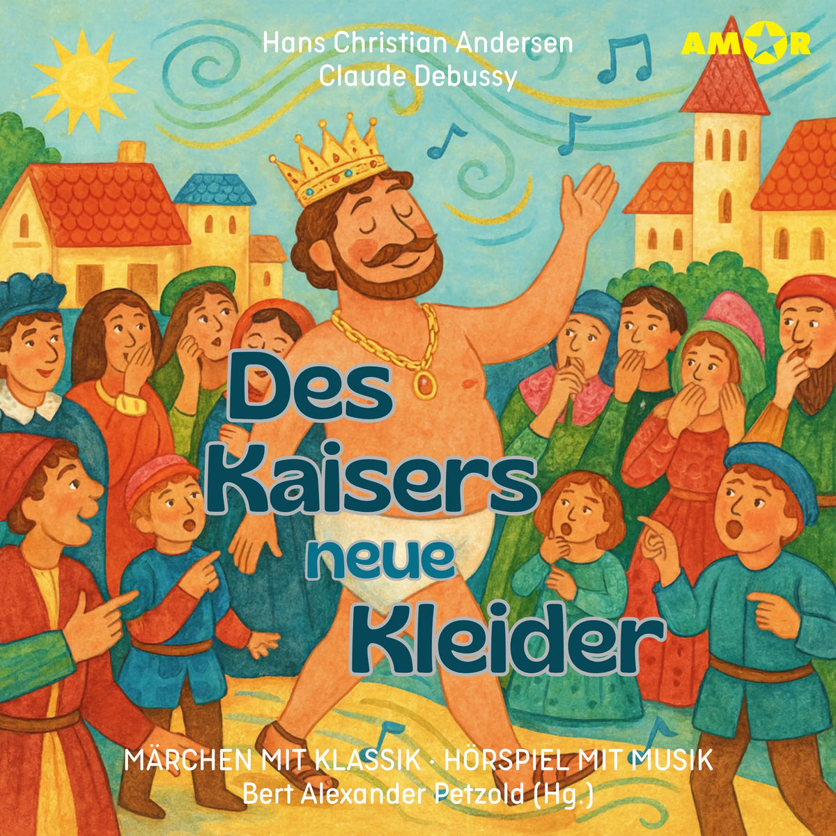 Märchen mit Klassik, Folge 8: Des Kaisers neue Kleider (ungekürzt)