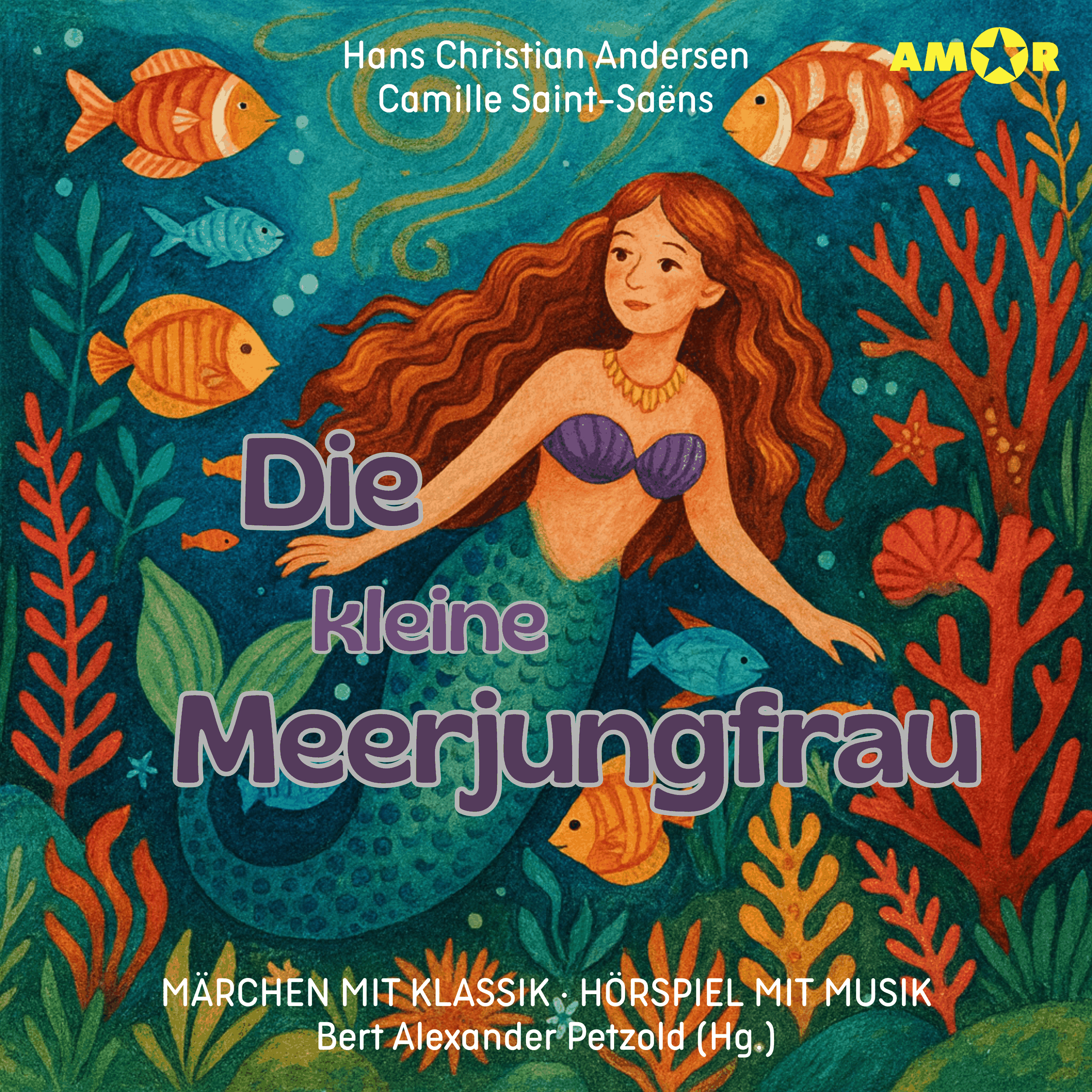 Märchen mit Klassik, Folge 7: Die kleine Meerjungfrau (ungekürzt)