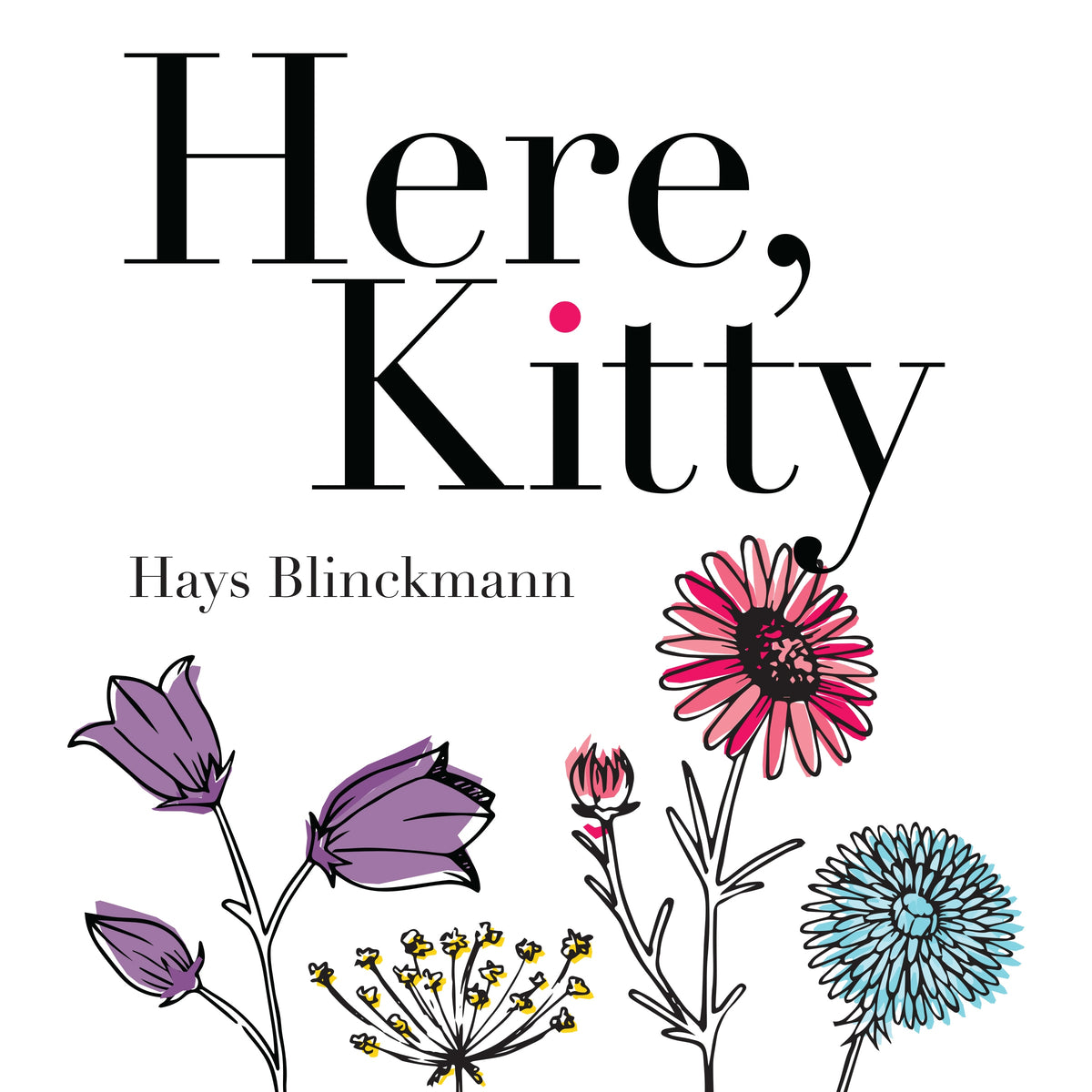 Here, Kitty