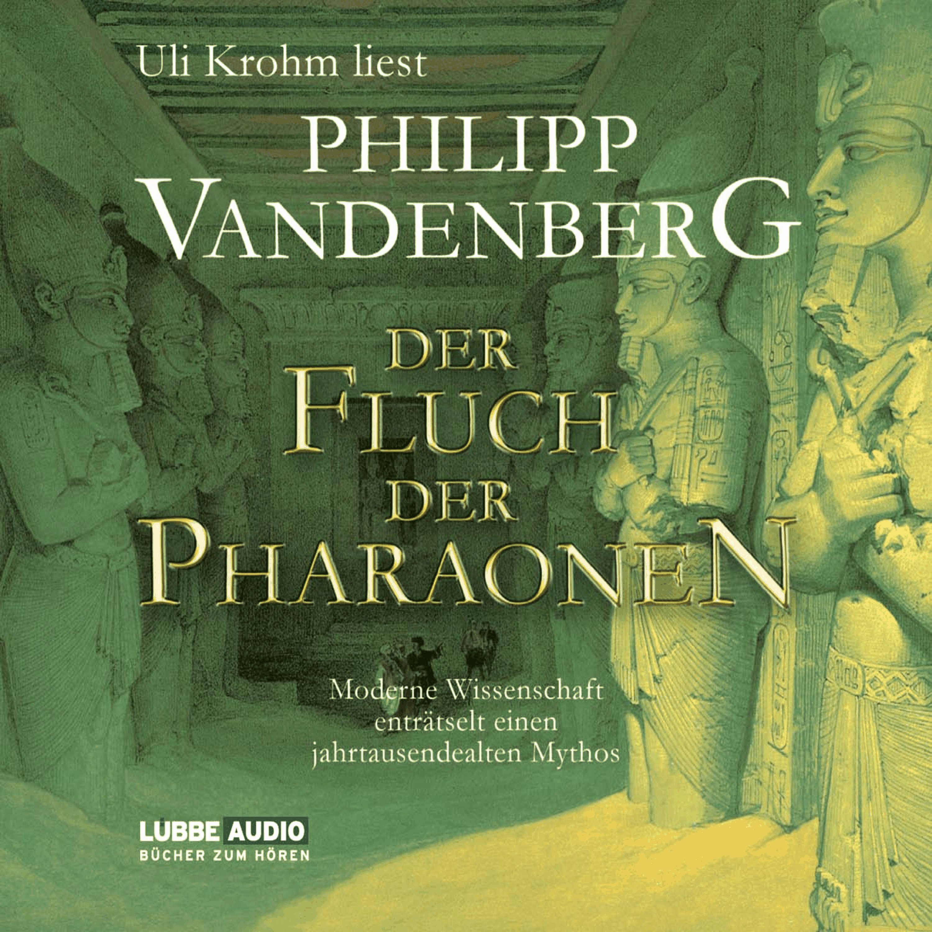 Der Fluch der Pharaonen - Moderne Wissenschaft enträtselt einen jahrtausendealten Mythos