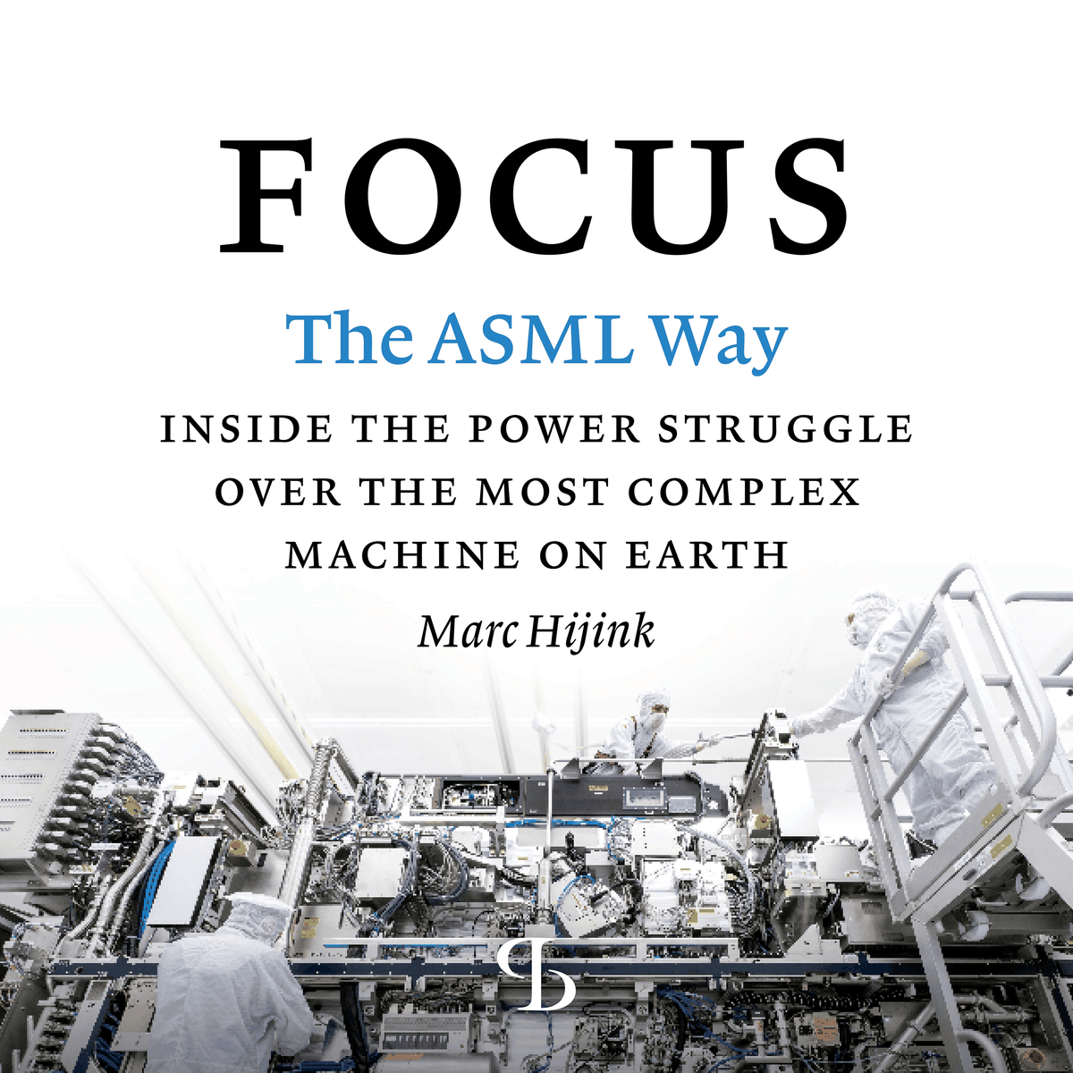 Focus: The ASML Way