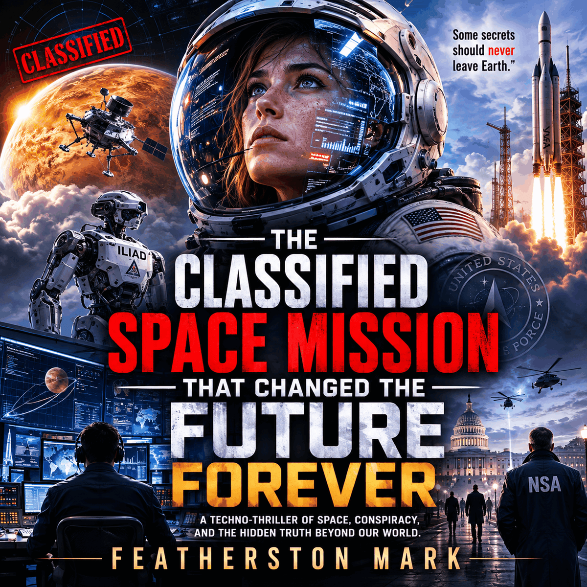 The Classified Space Mission That Changed the Future Forever
