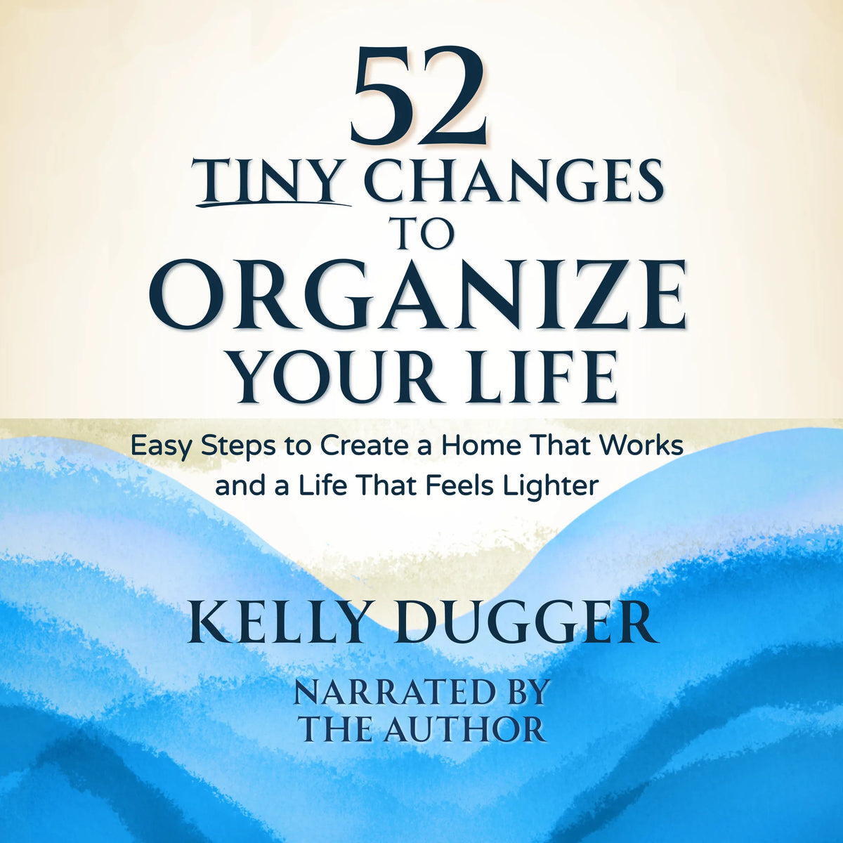 52 Tiny Changes to Organize Your Life