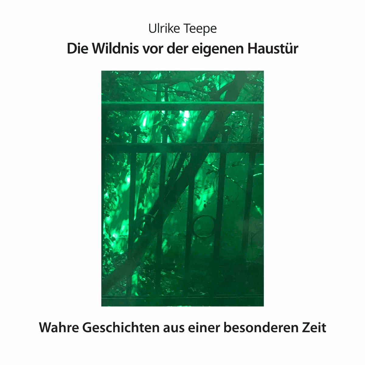 DIe Wildnis vor der eigenen Haustür