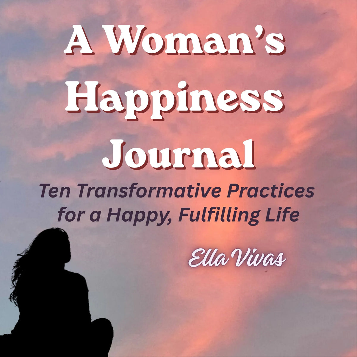 A Woman's Happiness Journal