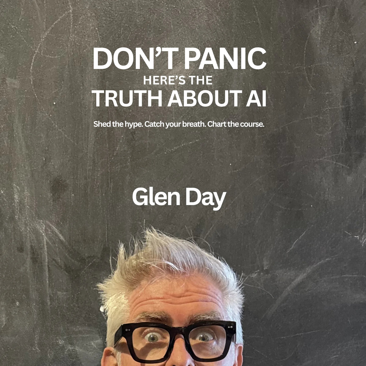 DON'T PANIC Here's The Truth About AI