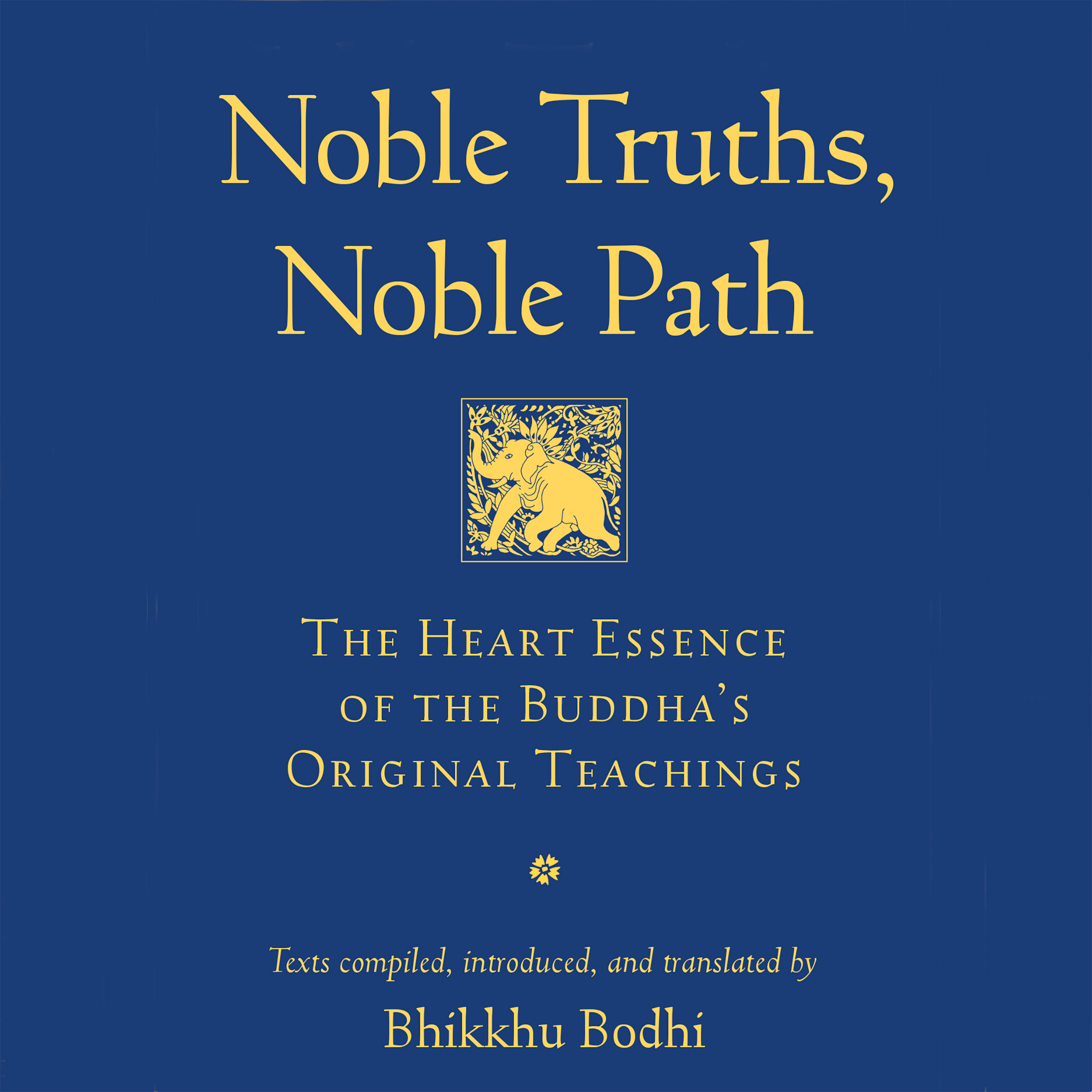 Noble Truths, Noble Path