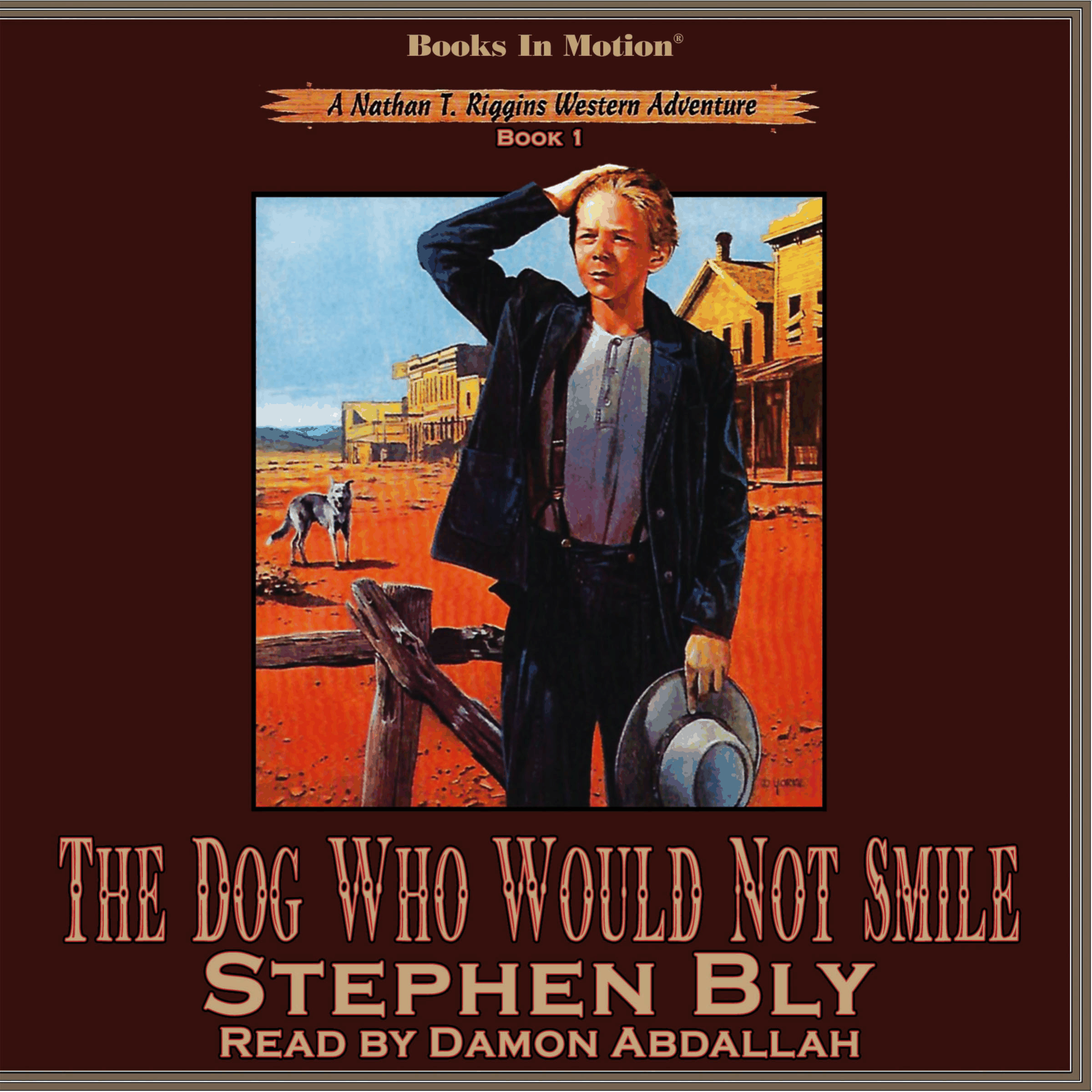 The Dog Who Would Not Smile (Nathan T. Riggins Western Adventure, Book 1)