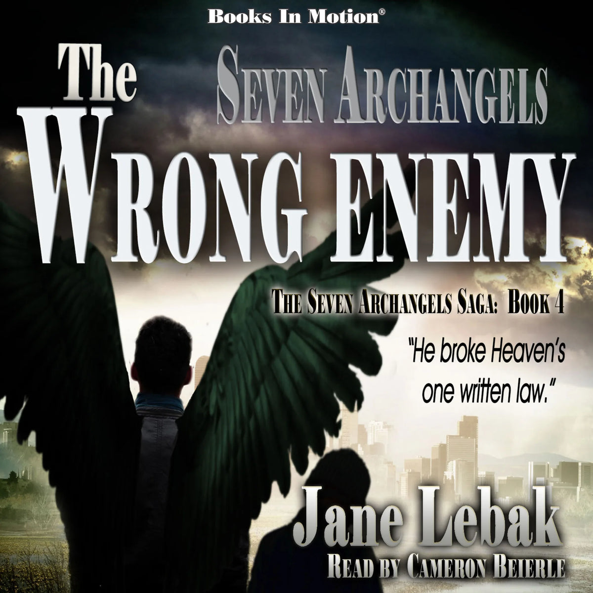 Seven Archangels - The Wrong Enemy (The Seven Archangels Saga, Book 4)
