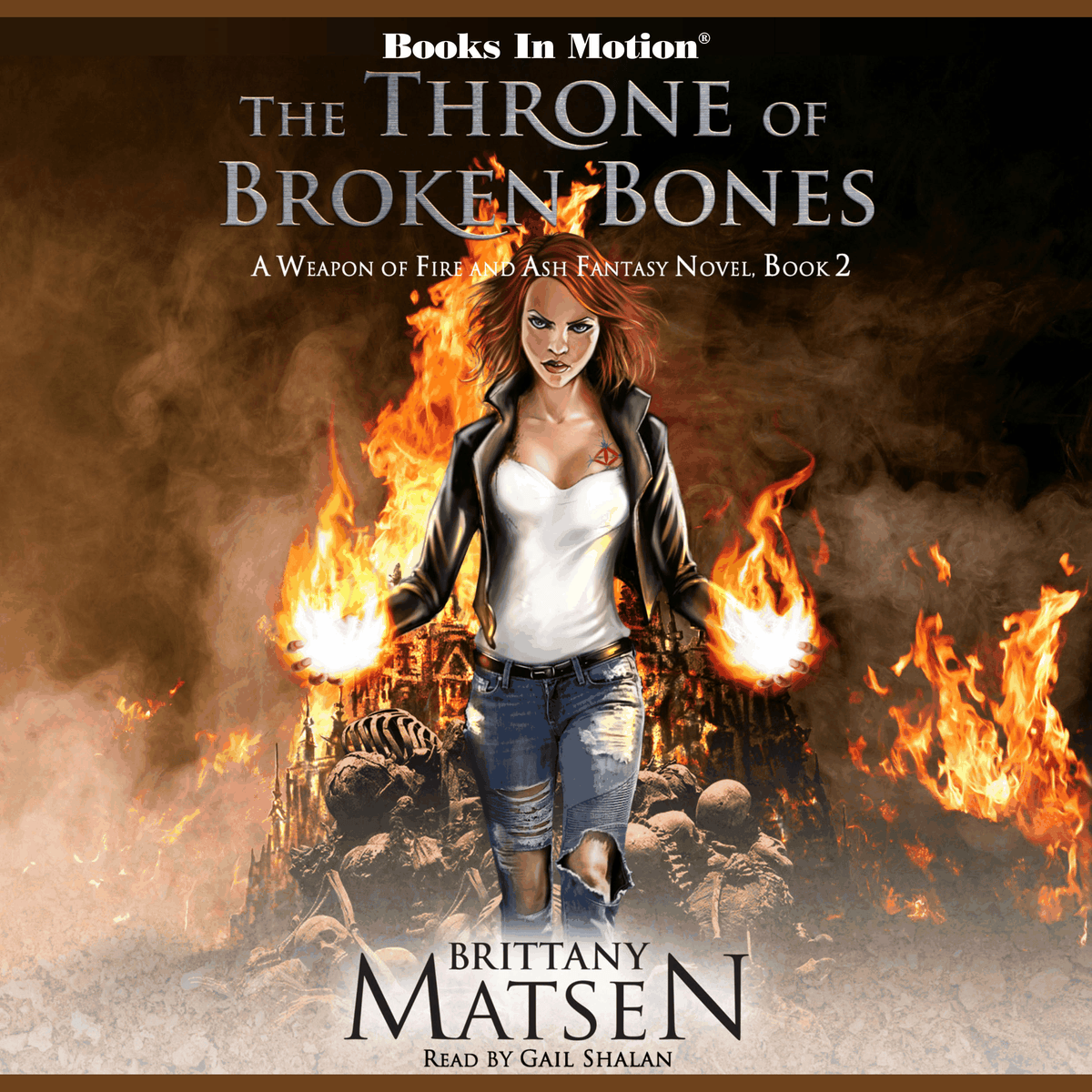 The Throne of Broken Bones (A Weapon of Fire and Ash, Book 2)