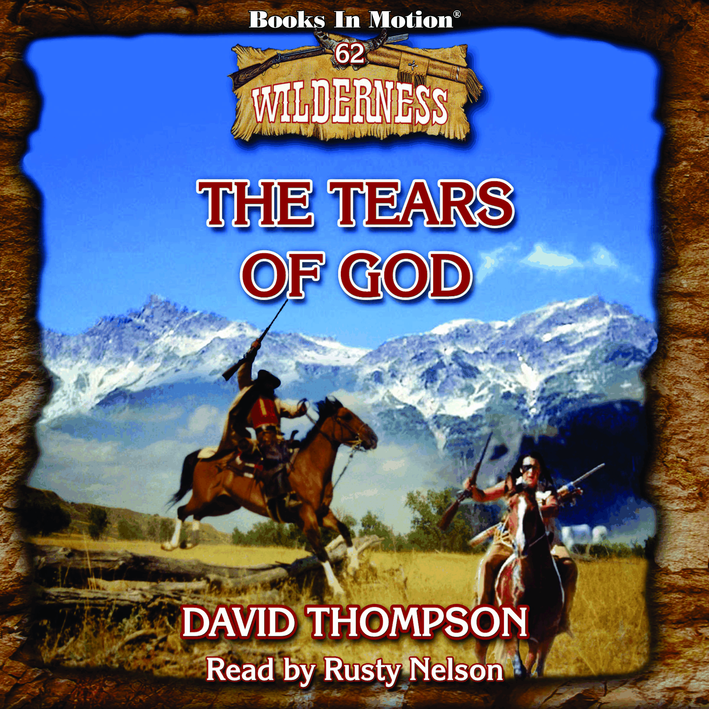 The Tears Of God (Wilderness Series, Book 62)